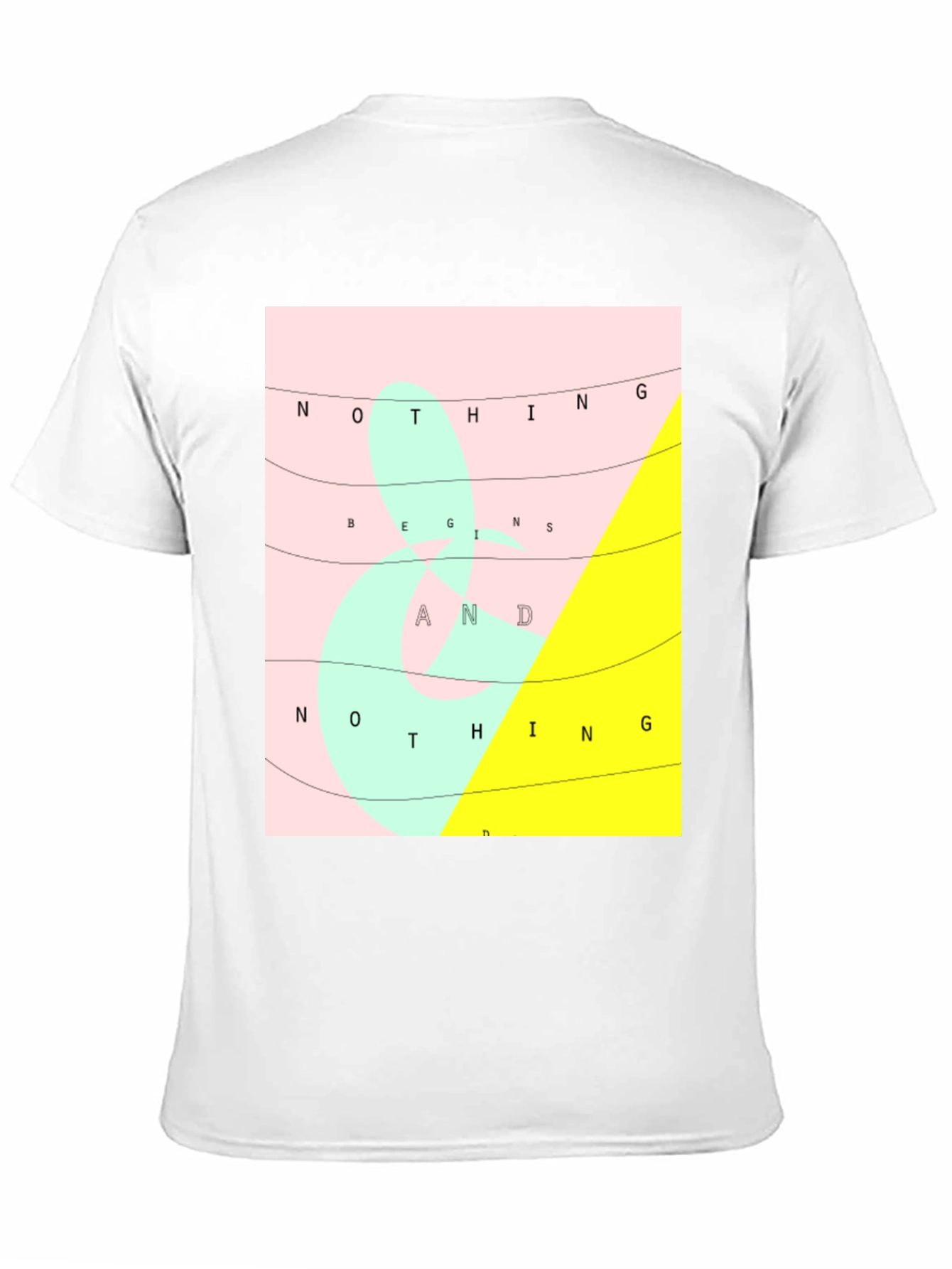 Nothing Begins and Nothing Ends Graphic Tee