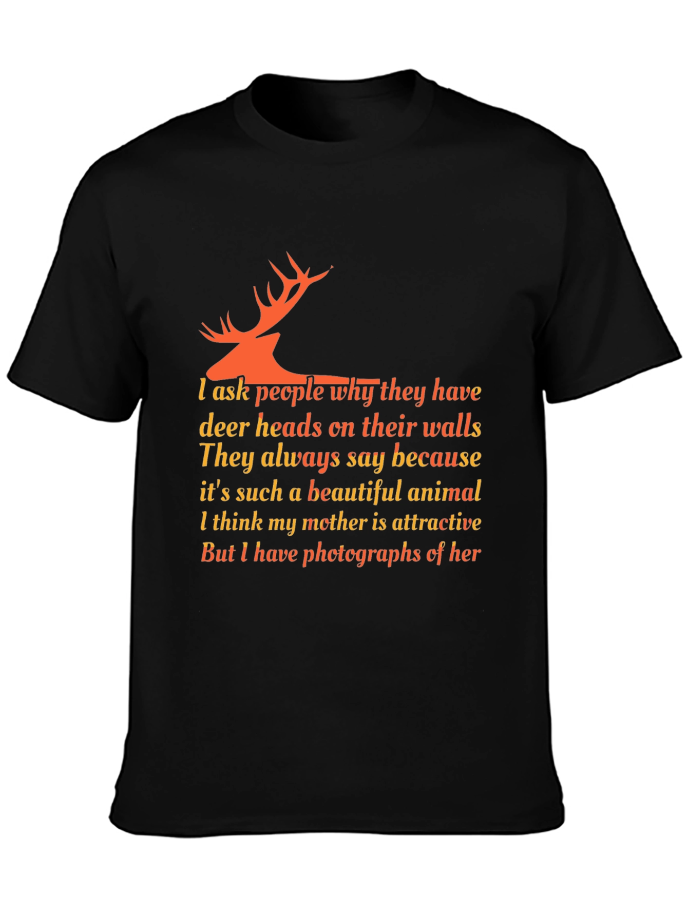 Deer Head Quote T-Shirt