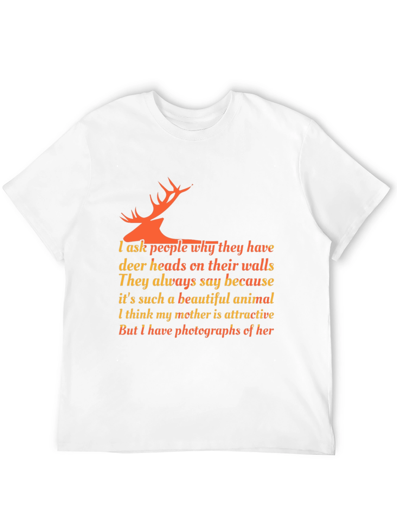 Deer Head Quote T-Shirt