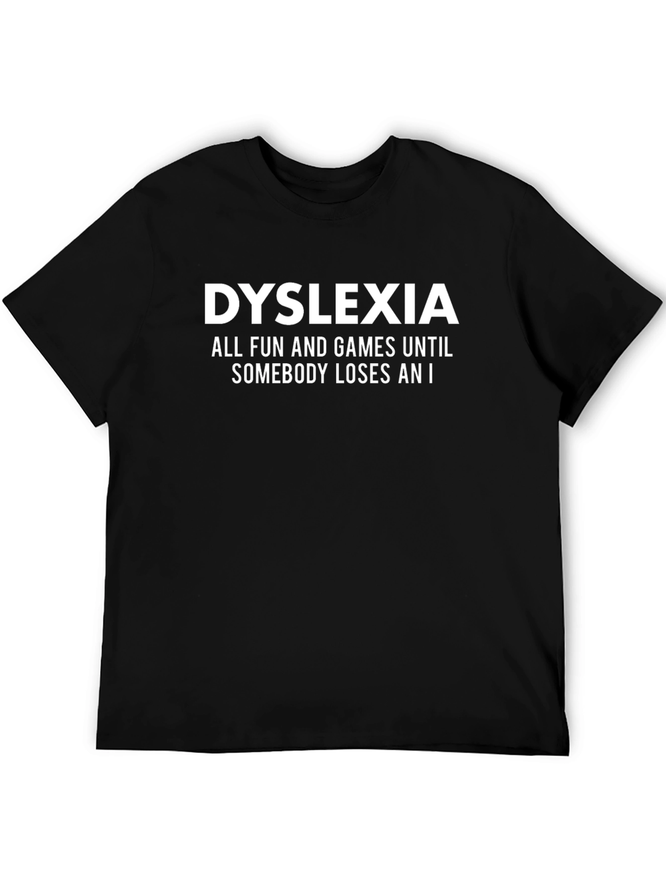 Dyslexia Humor Tee: All Fun and Games
