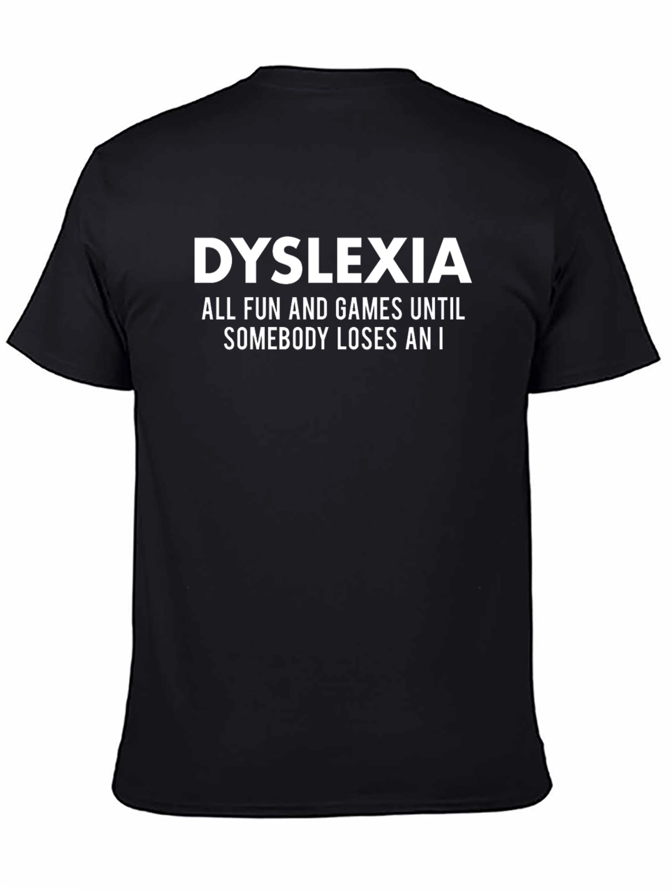 Dyslexia Humor Tee: All Fun and Games