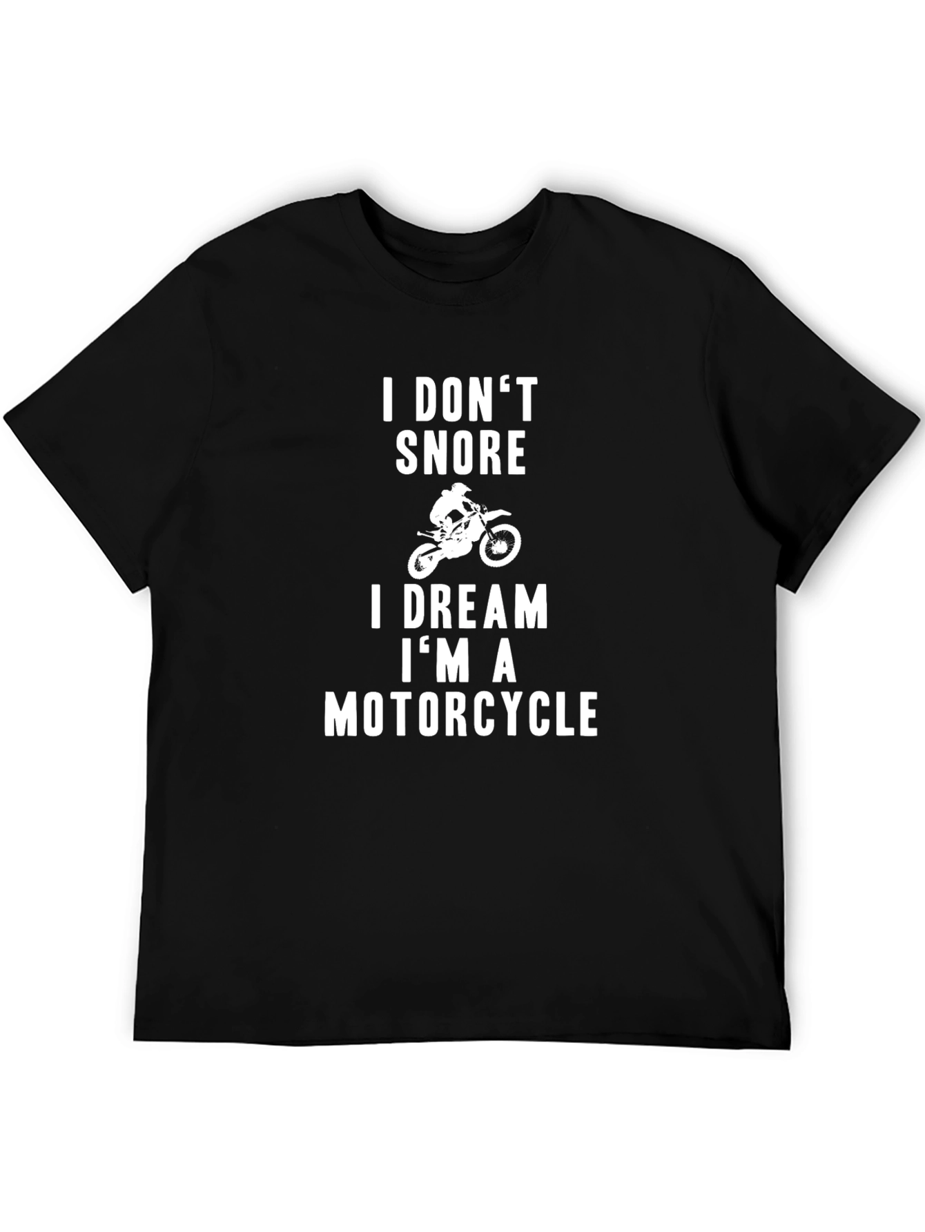 I Dream Im a Motorcycle Funny Graphic Tee