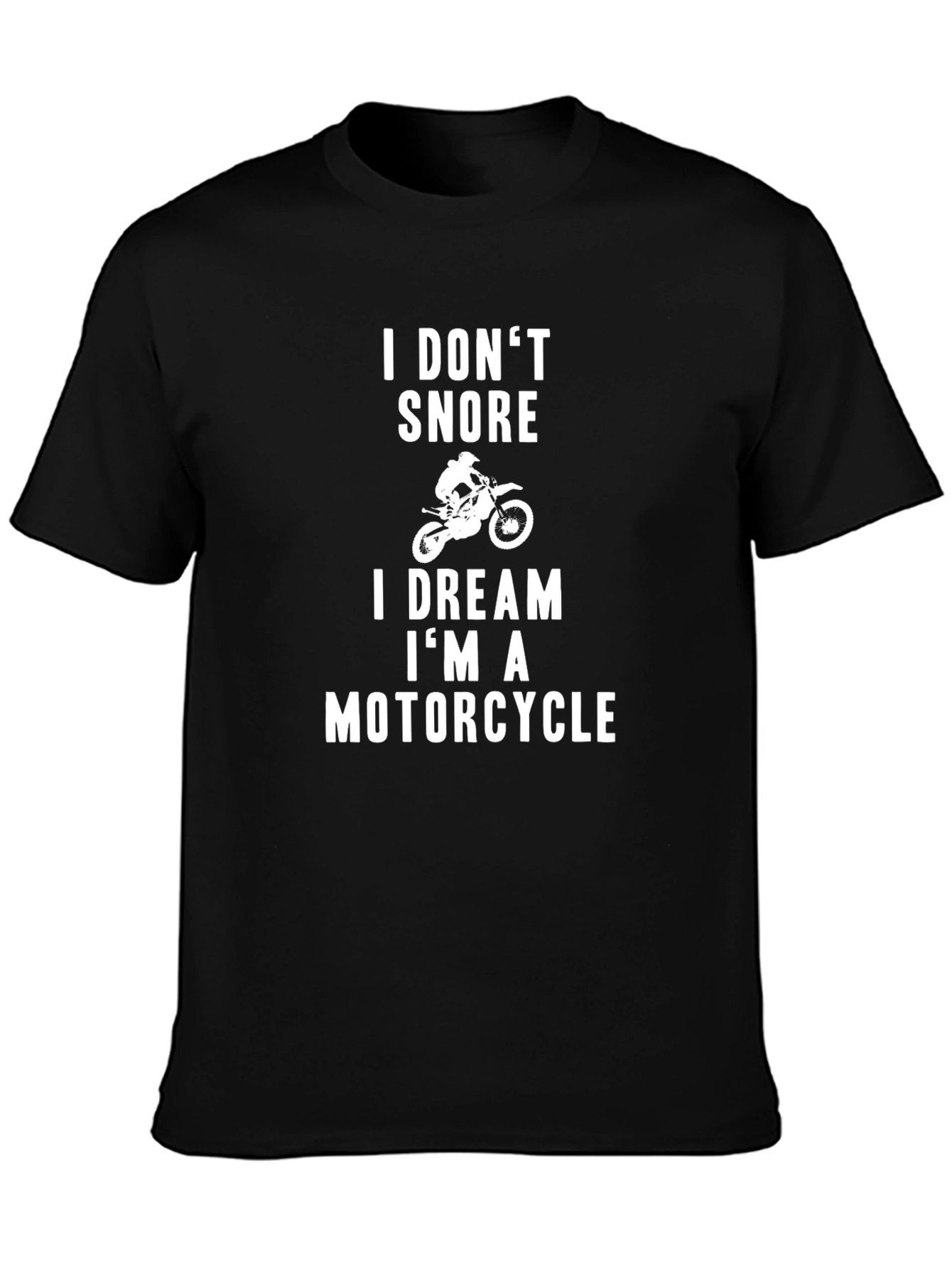 I Dream Im a Motorcycle Funny Graphic Tee