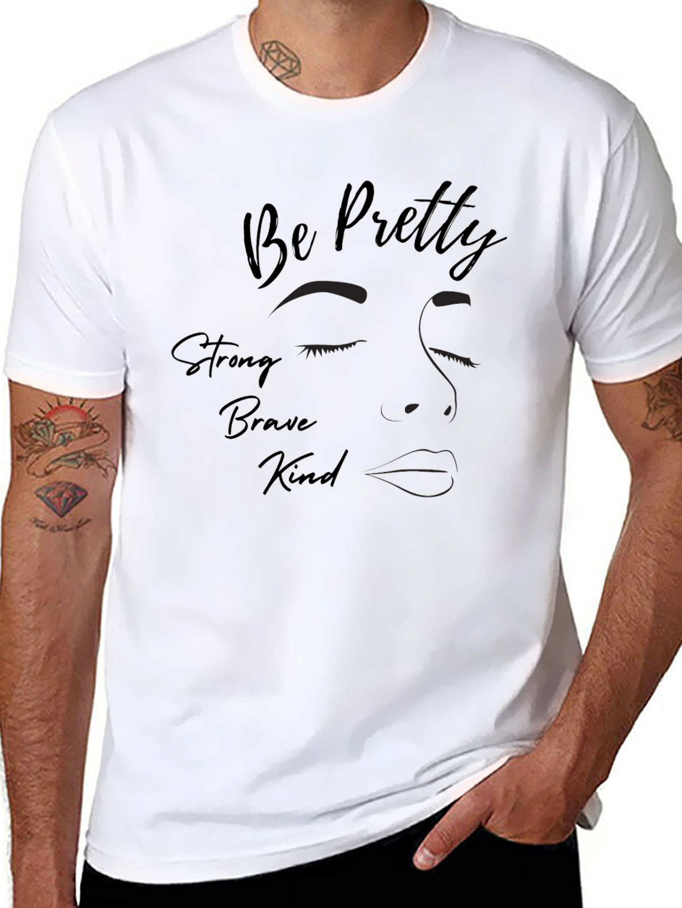 Be Pretty Strong Kind Brave T-Shirt