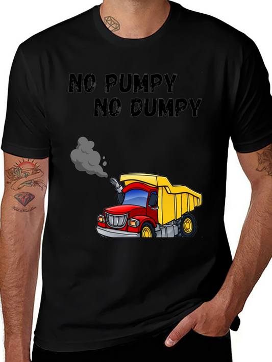 No Pumpy No Dumpy Cartoon Truck T-Shirt