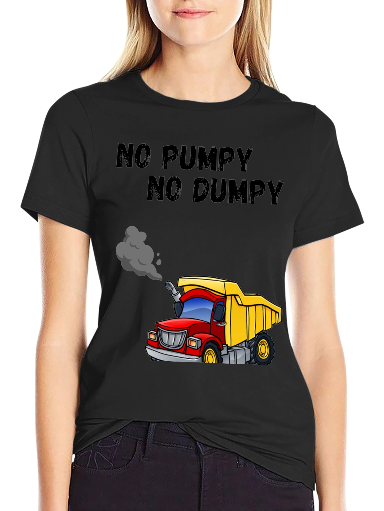 No Pumpy No Dumpy Cartoon Truck T-Shirt