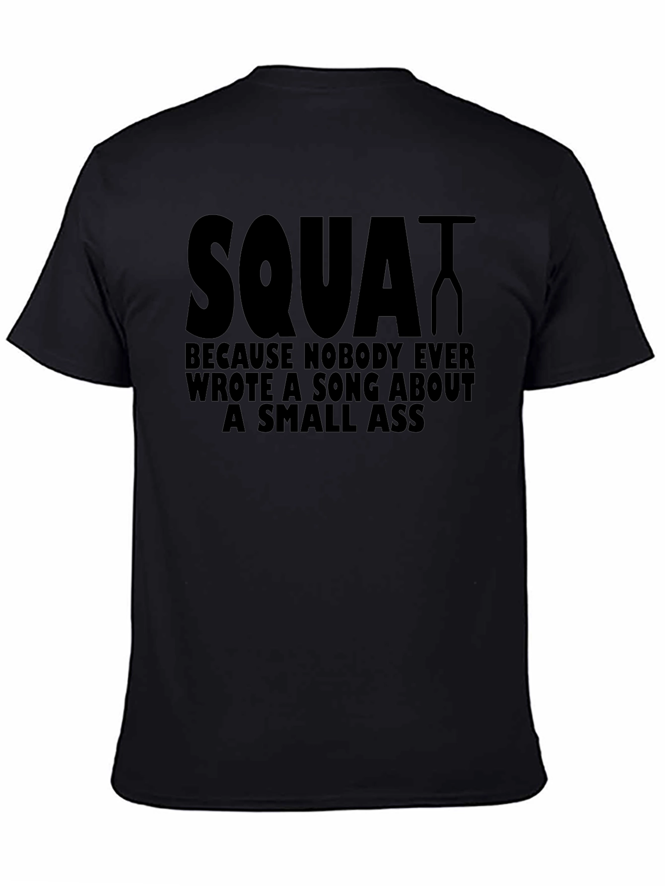 Squat T-Shirt - Funny Workout Tee