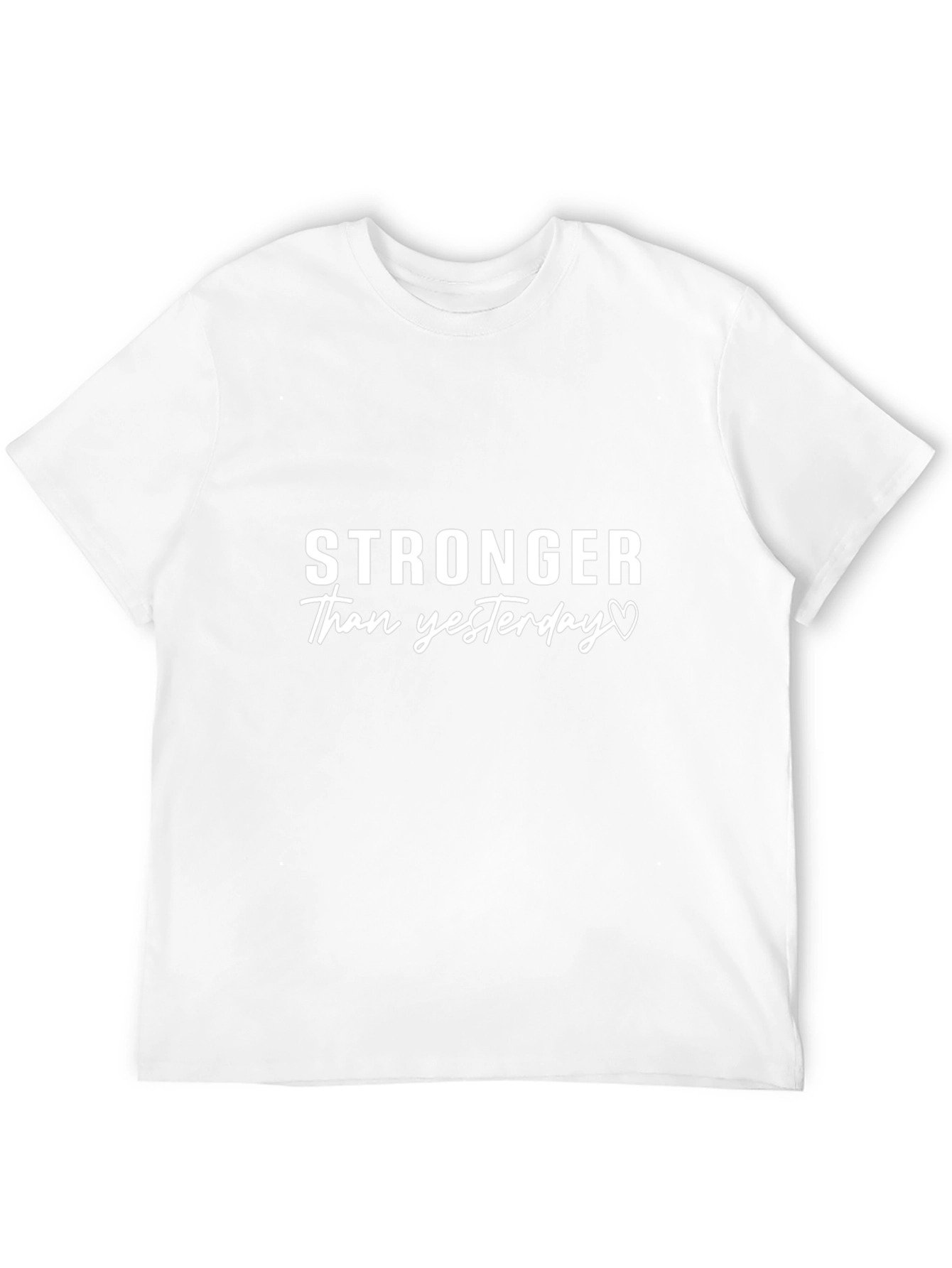 Stronger Than Yesterday Graphic T-Shirt
