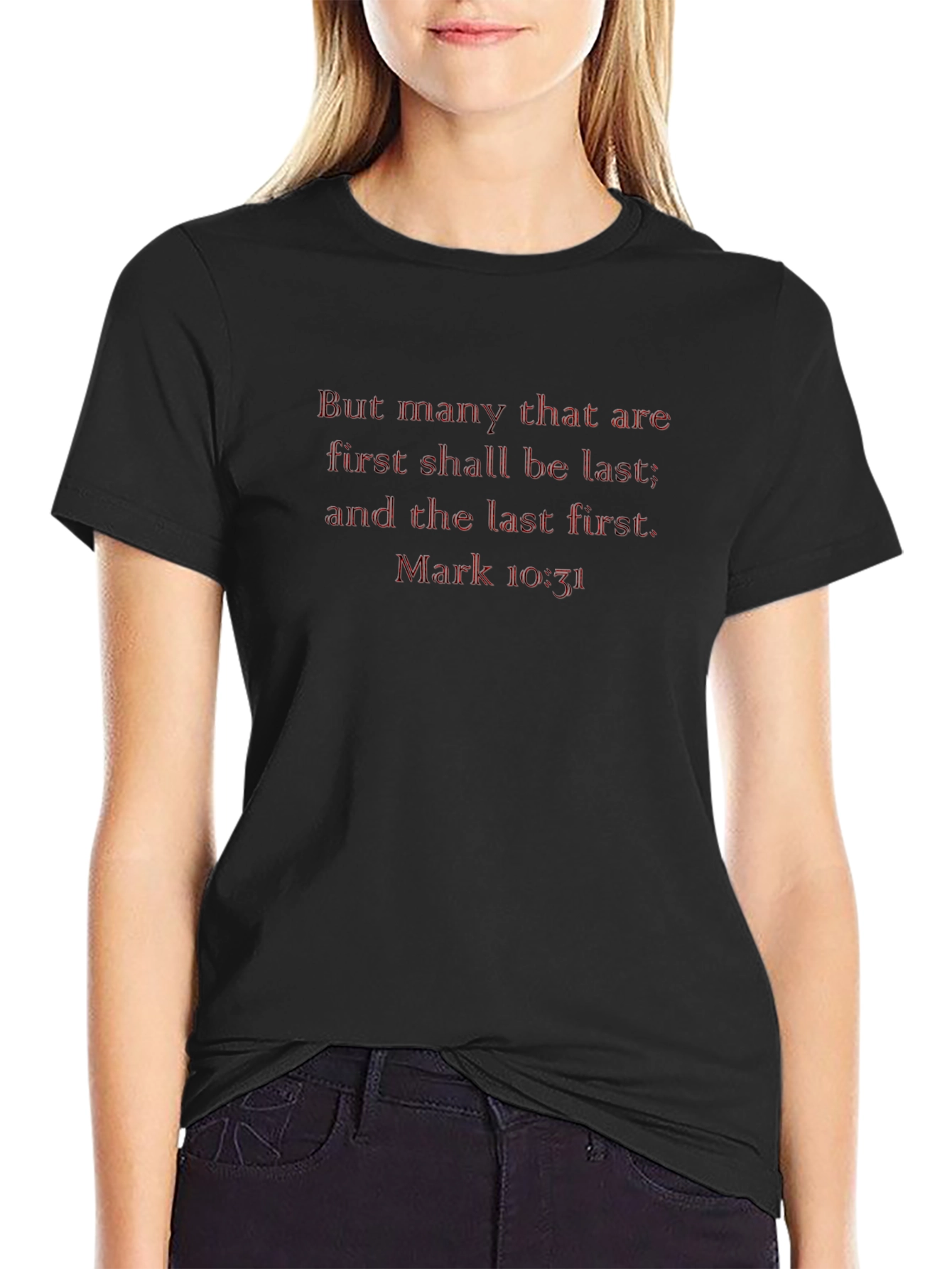 Mark 10:31 Bible Verse Black T-Shirt