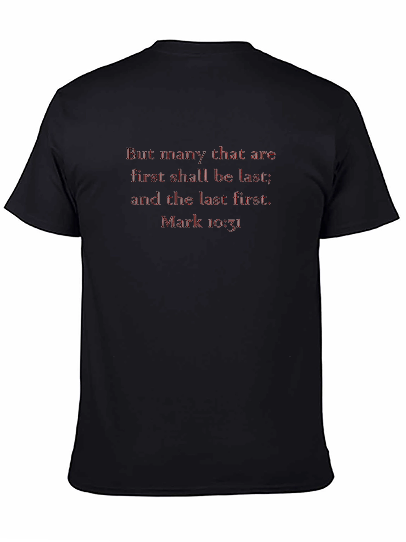 Mark 10:31 Bible Verse Black T-Shirt