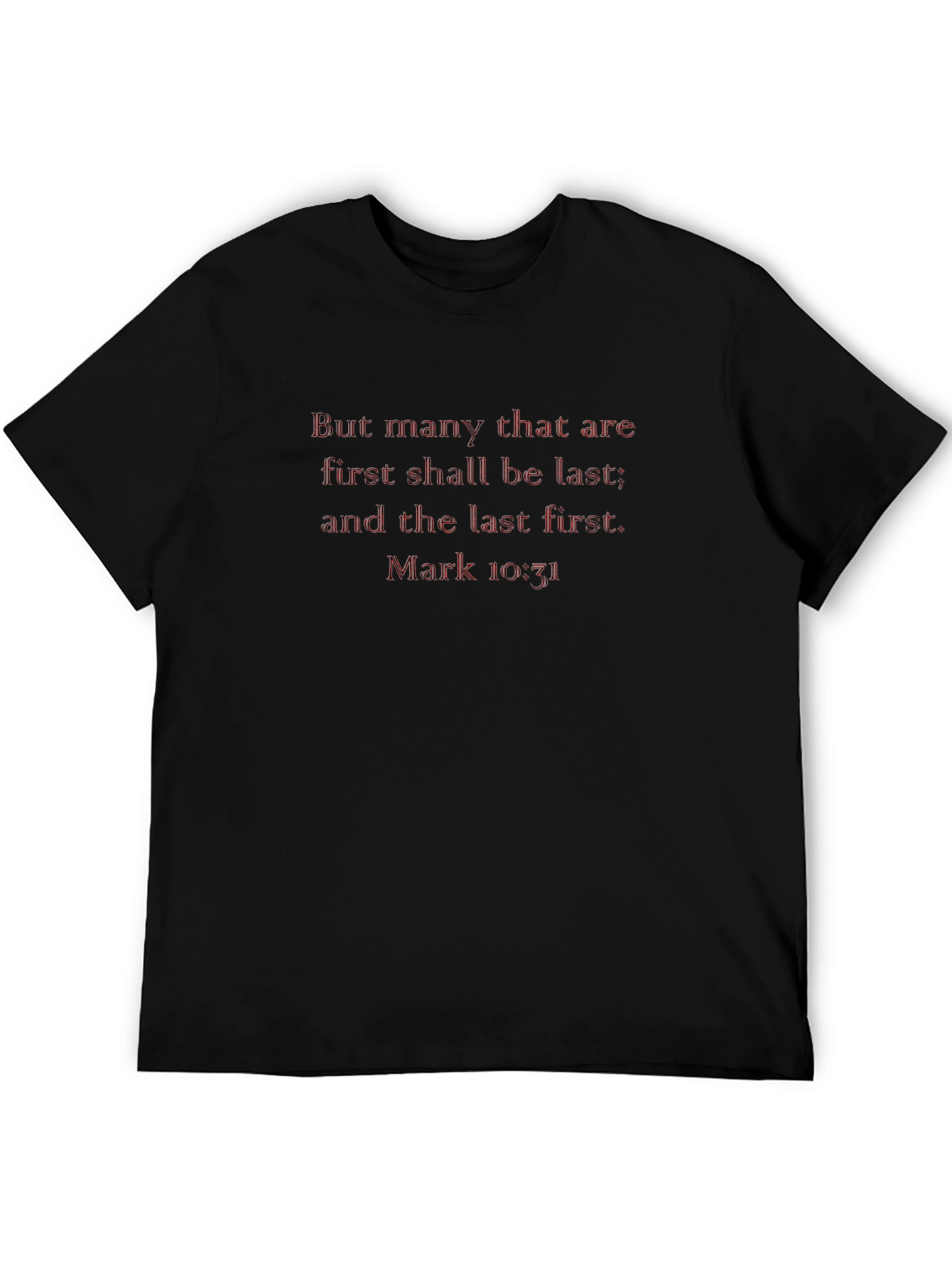Mark 10:31 Bible Verse Black T-Shirt