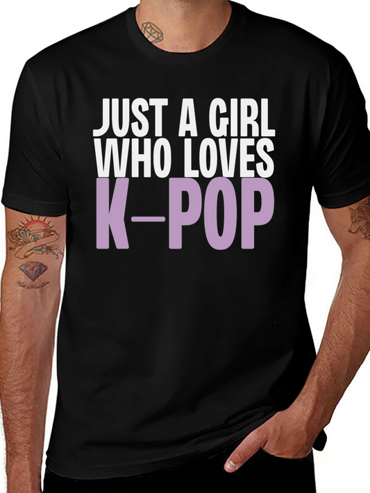 K-Pop Fan T-Shirt - Just A Girl Who Loves K-Pop Tee