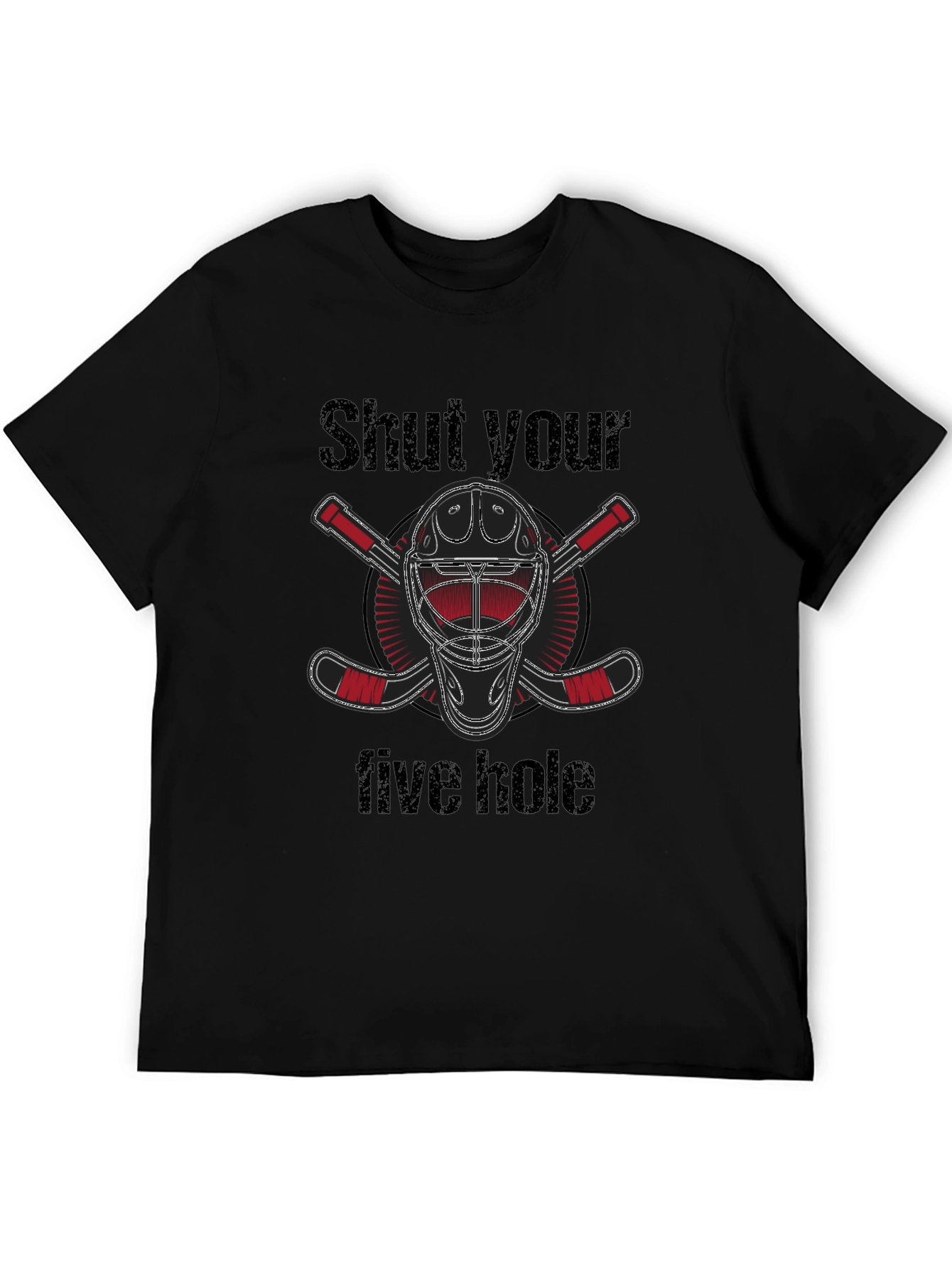 Shut Your Five Hole Hockey T-Shirt