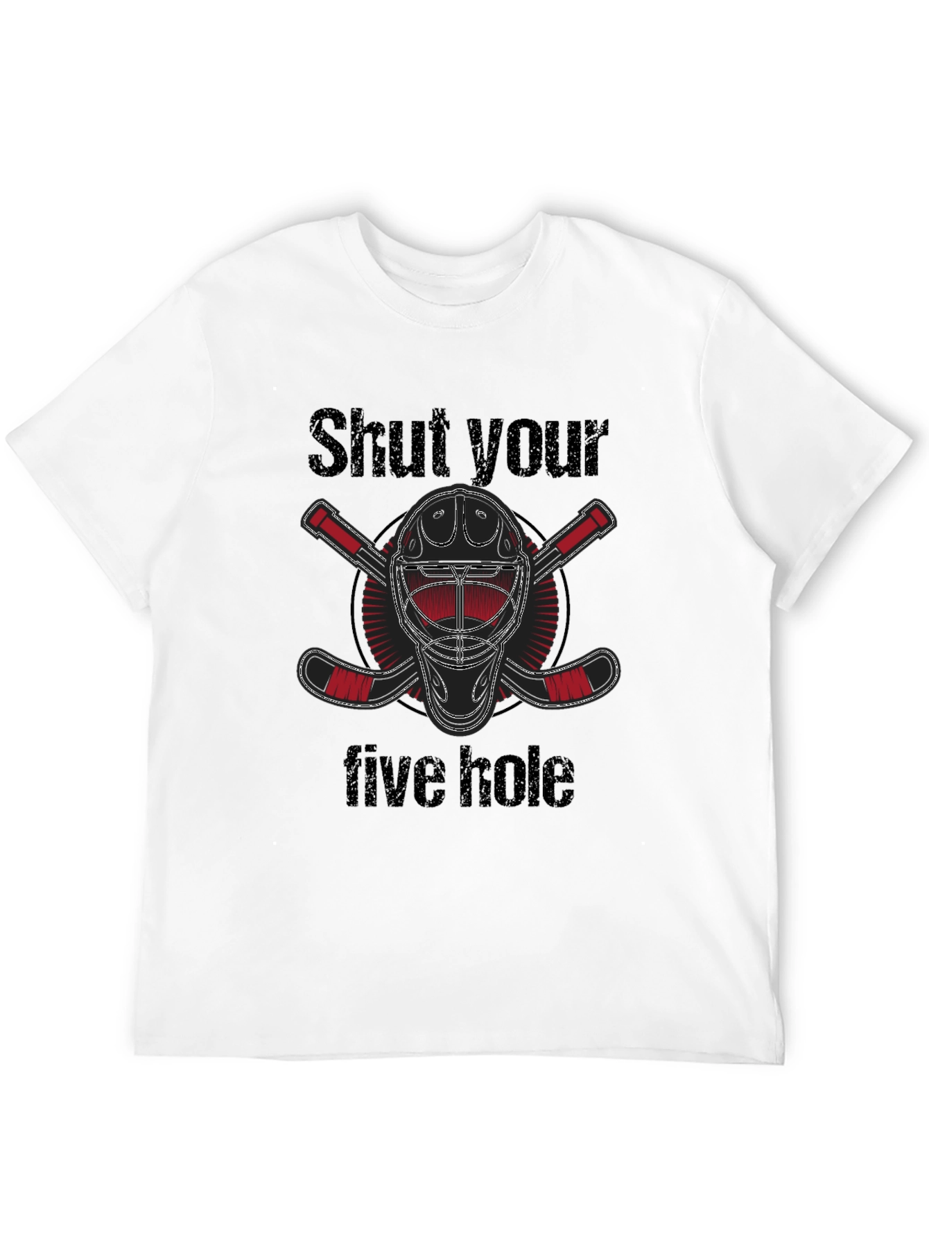 Shut Your Five Hole Hockey T-Shirt