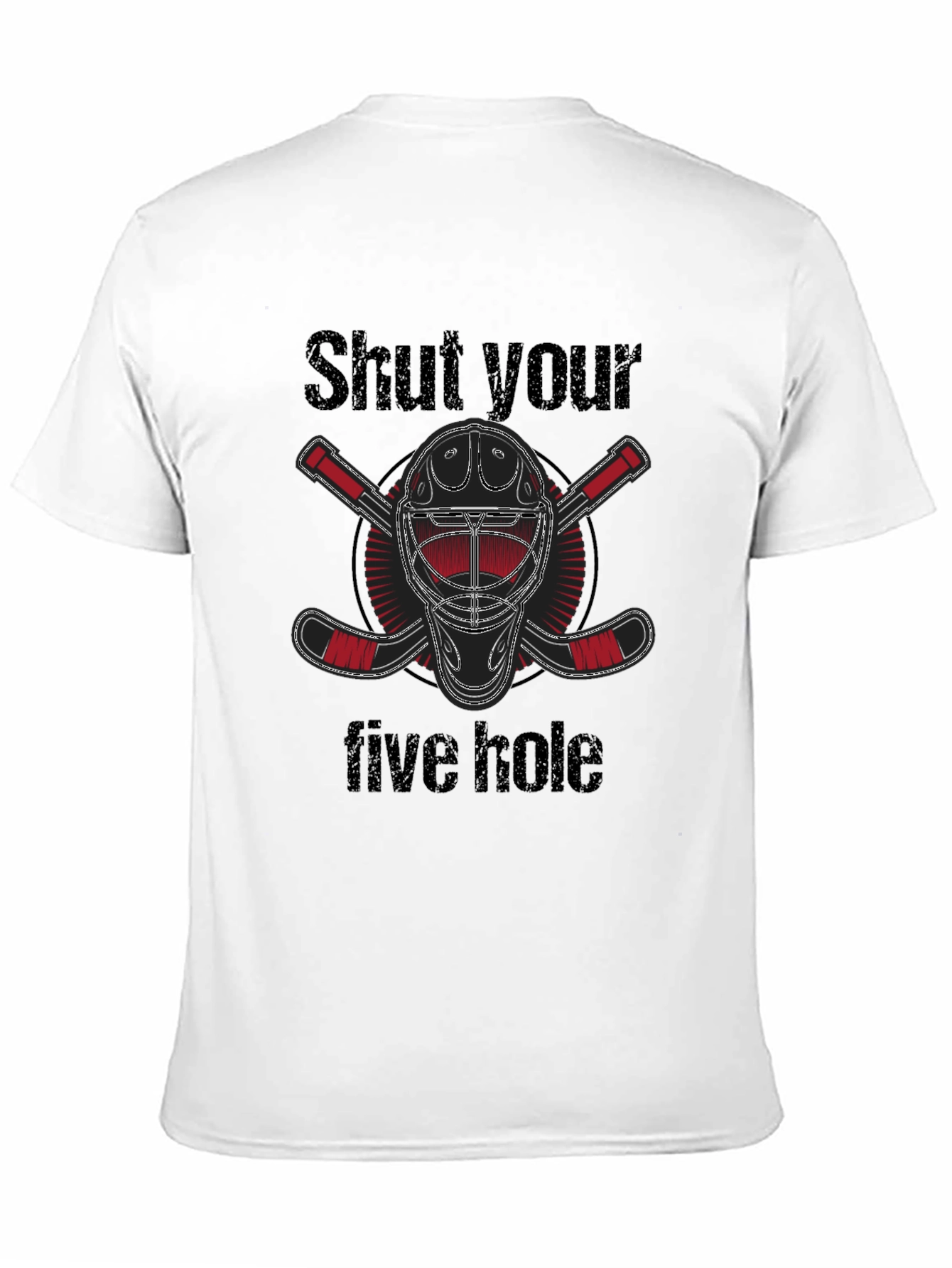 Shut Your Five Hole Hockey T-Shirt