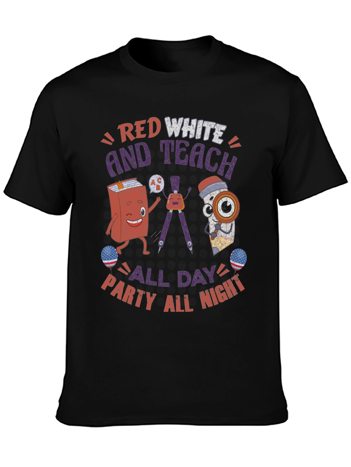 Red White and Teach T-Shirt