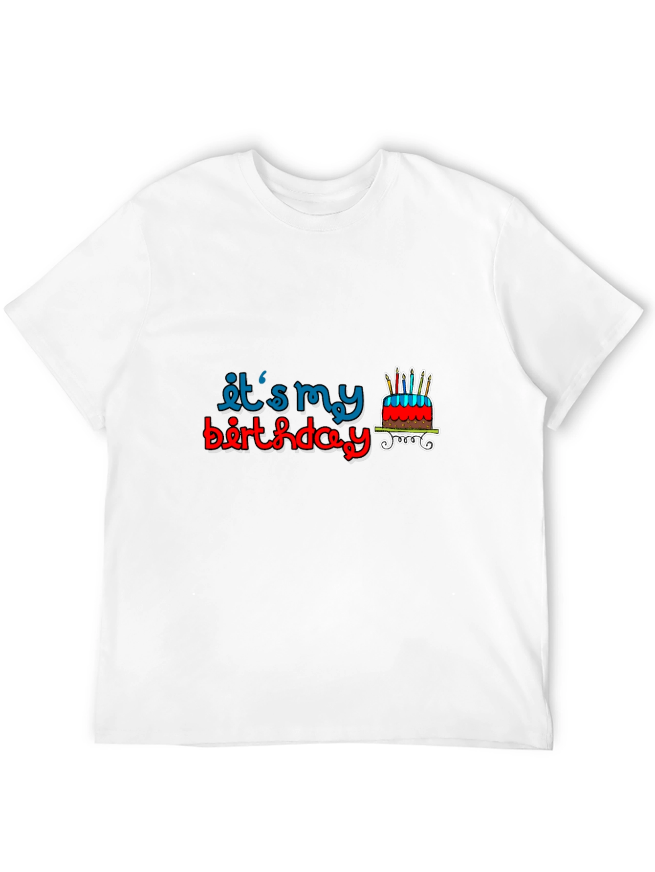 Its My Birthday Graphic T-Shirt
