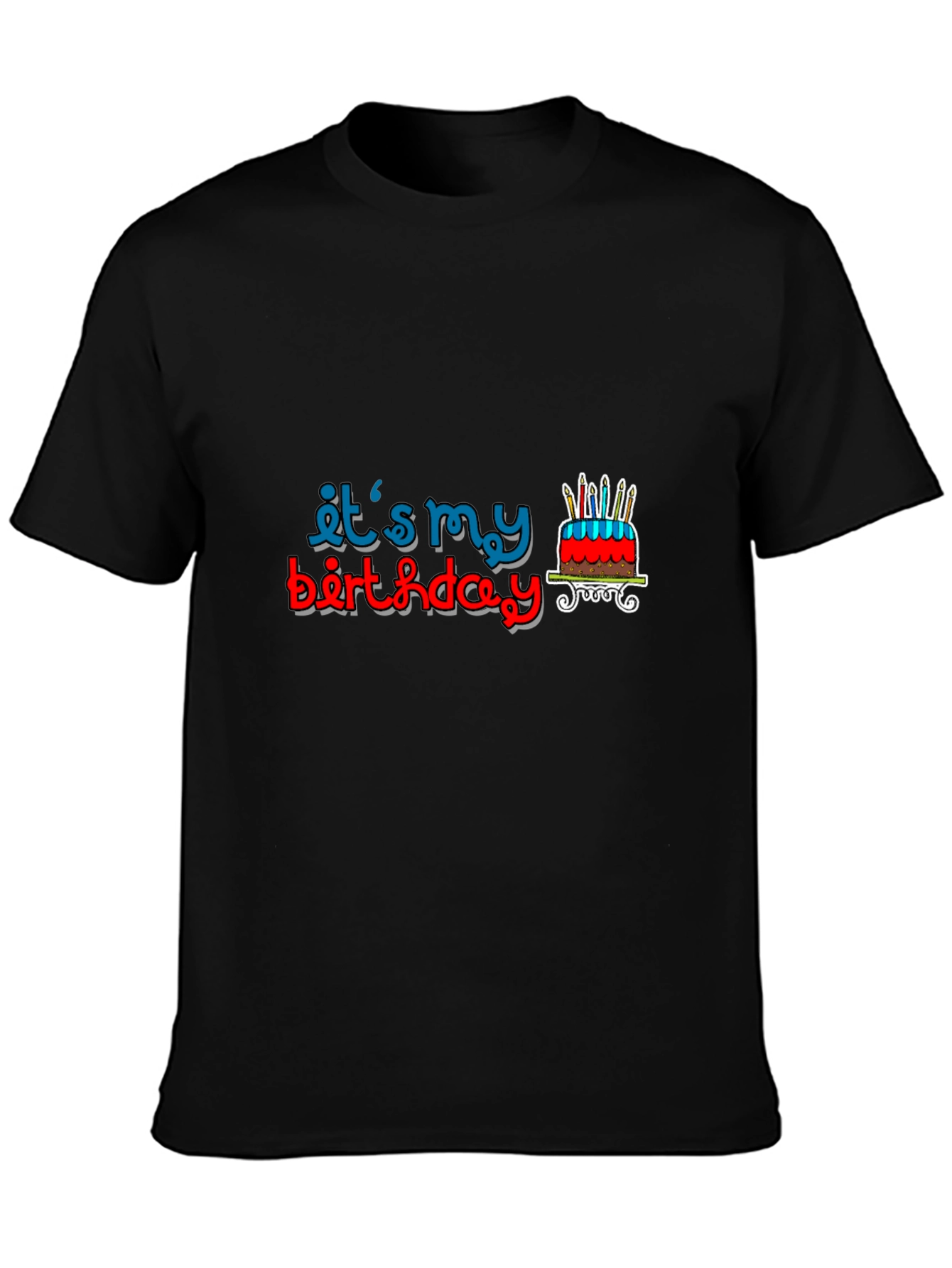 Its My Birthday Graphic T-Shirt