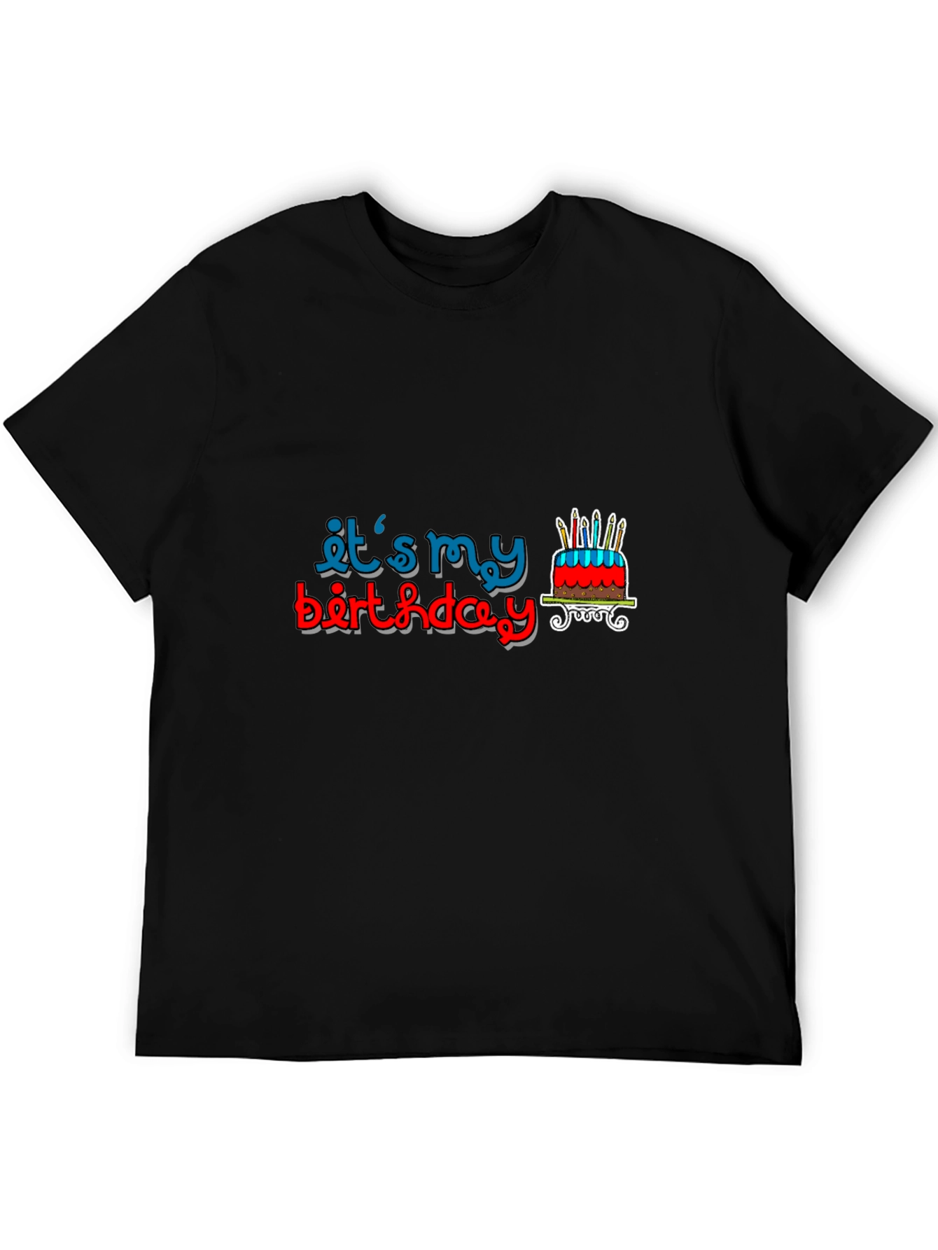 Its My Birthday Graphic T-Shirt