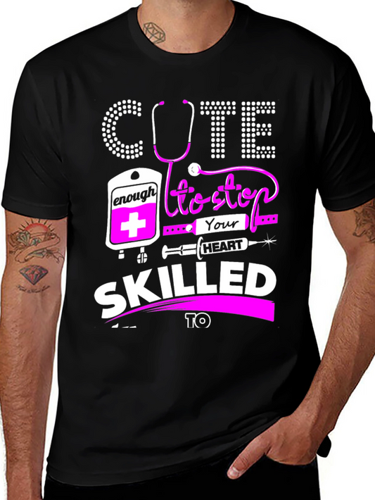 Cute Enough To Stop Your Heart T-Shirt