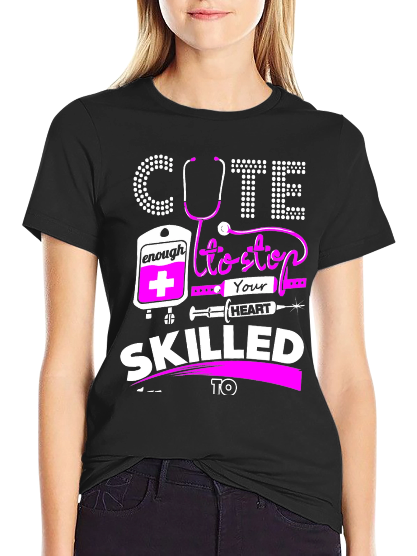 Cute Enough To Stop Your Heart T-Shirt