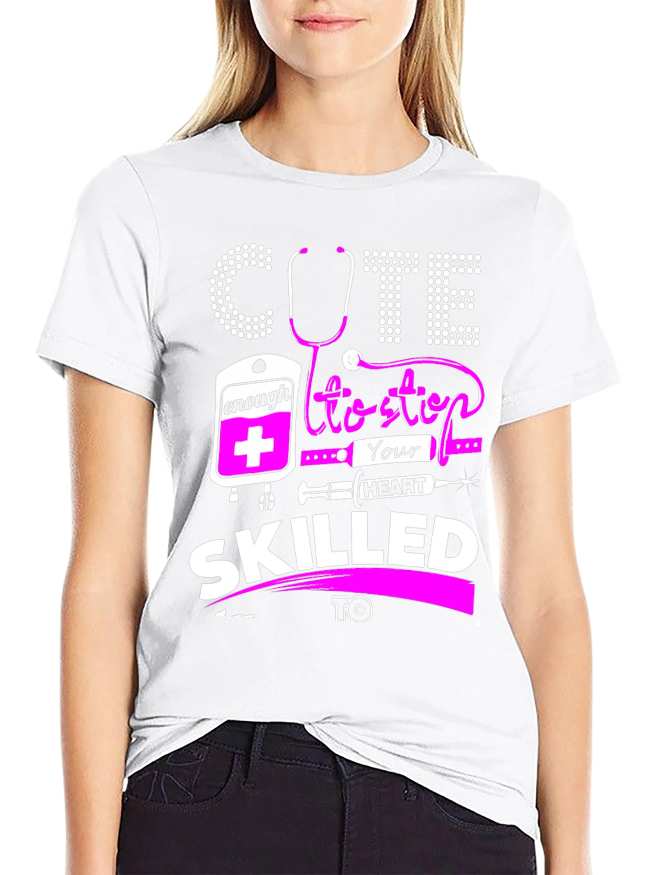 Cute Enough To Stop Your Heart T-Shirt