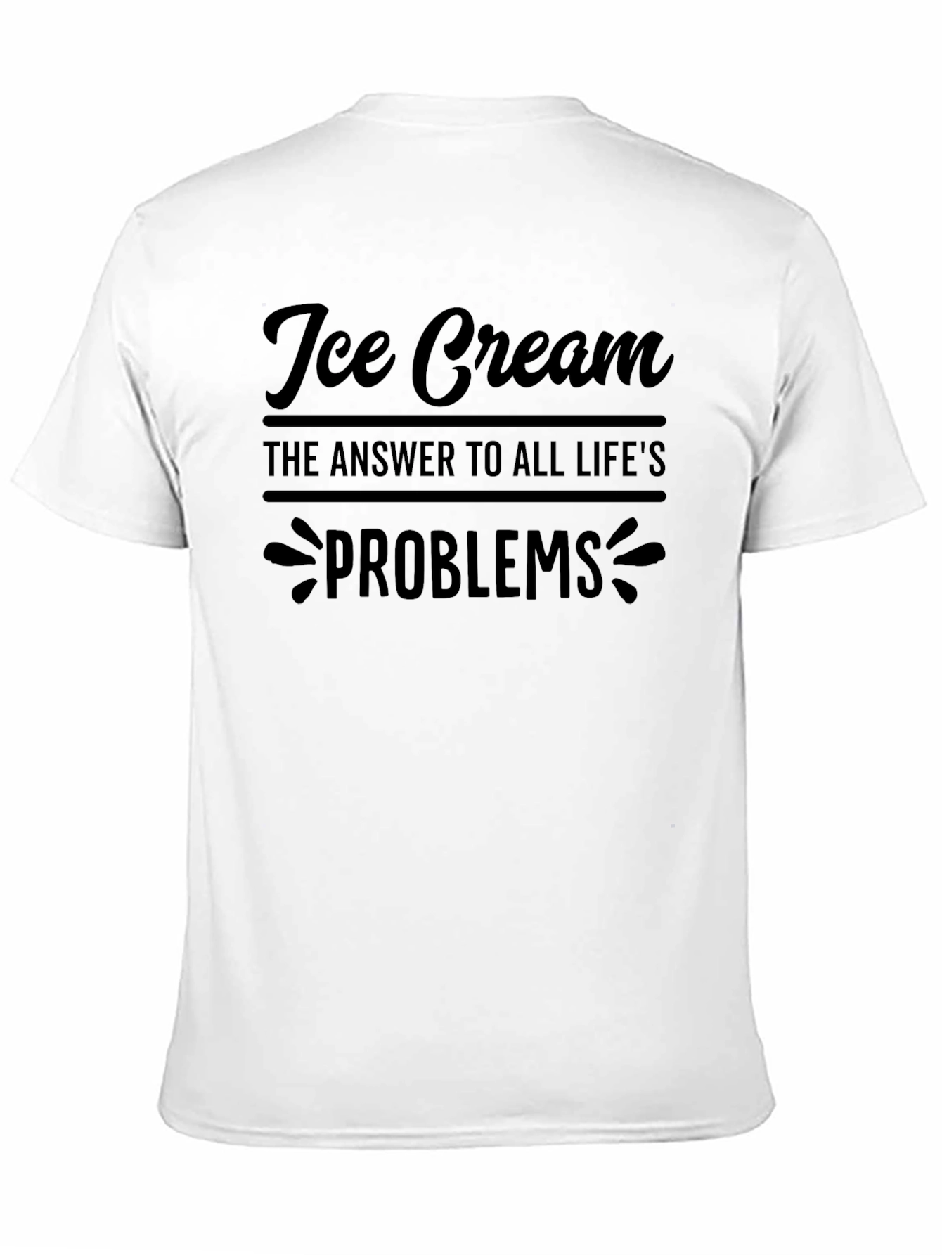 Ice Cream: The Answer to Lifes Problems Graphic Tee