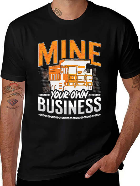 Mine Your Own Business T-Shirt