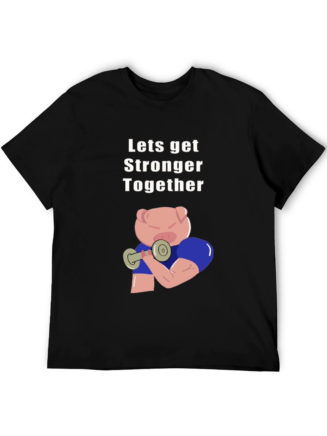 Lets Get Stronger Together T-Shirt