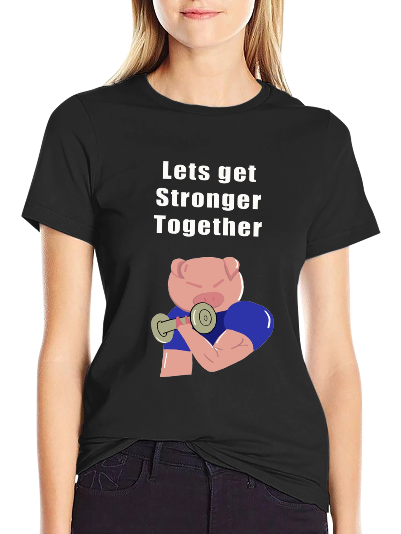 Lets Get Stronger Together T-Shirt