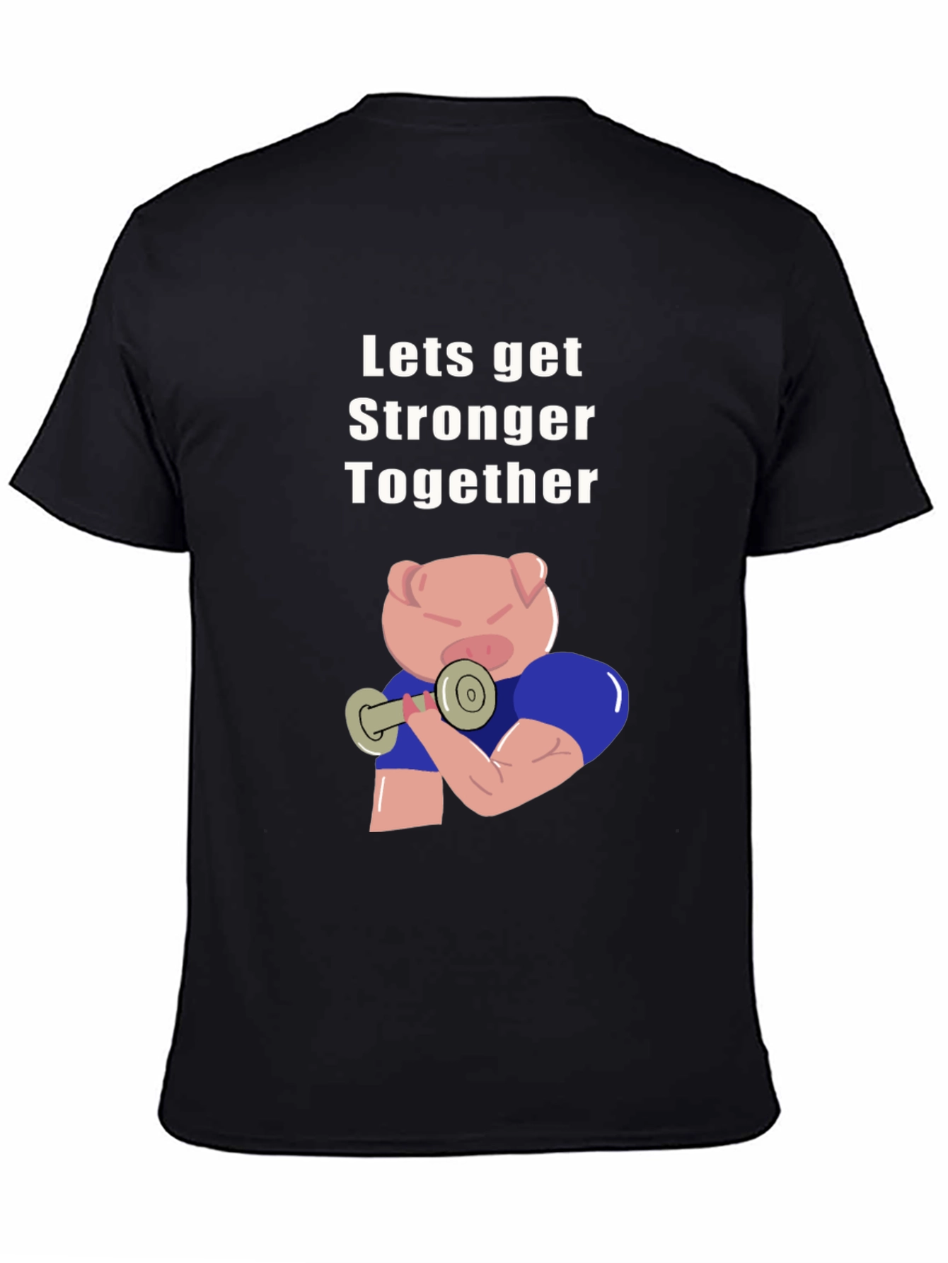 Lets Get Stronger Together T-Shirt
