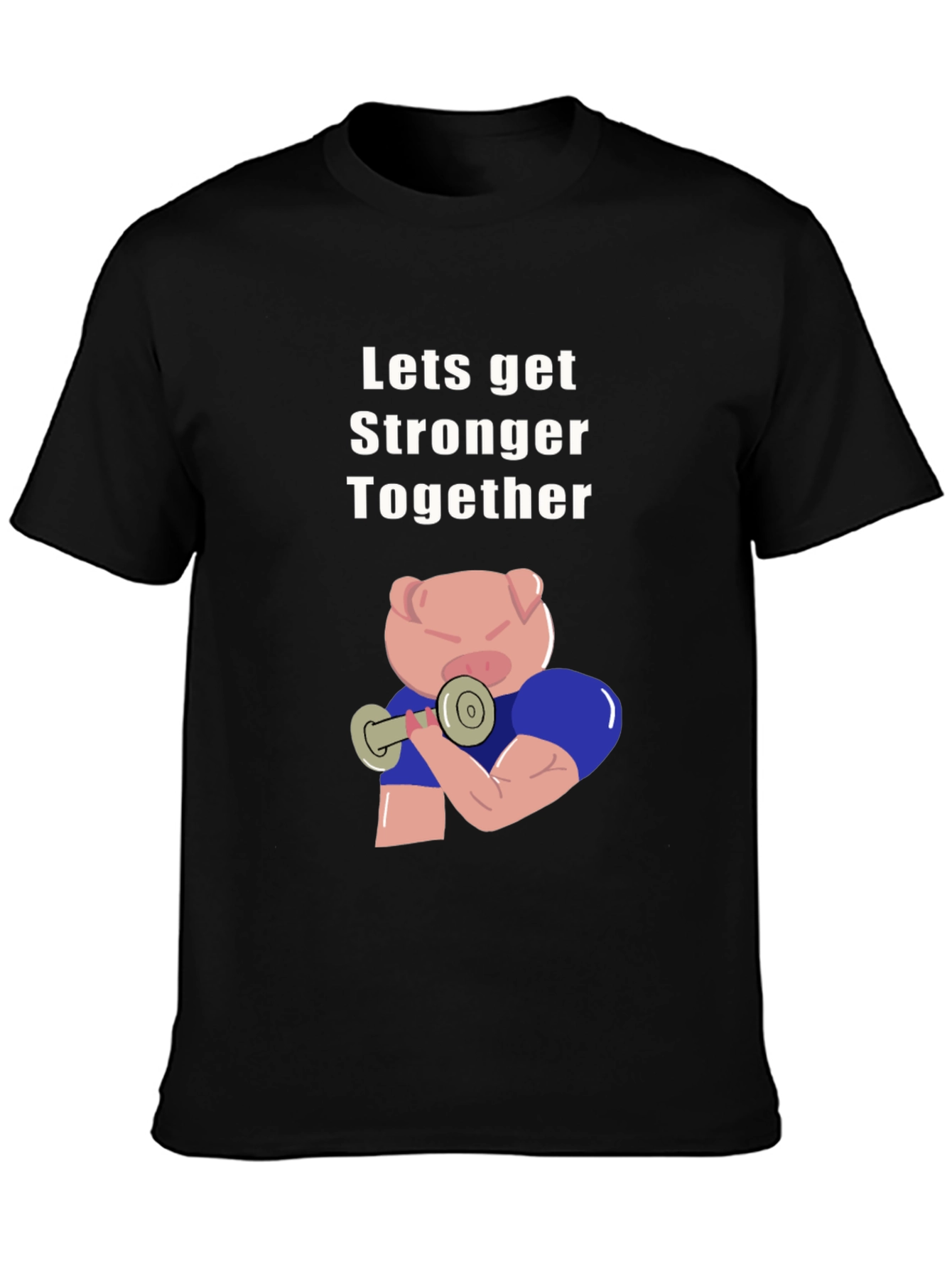 Lets Get Stronger Together T-Shirt