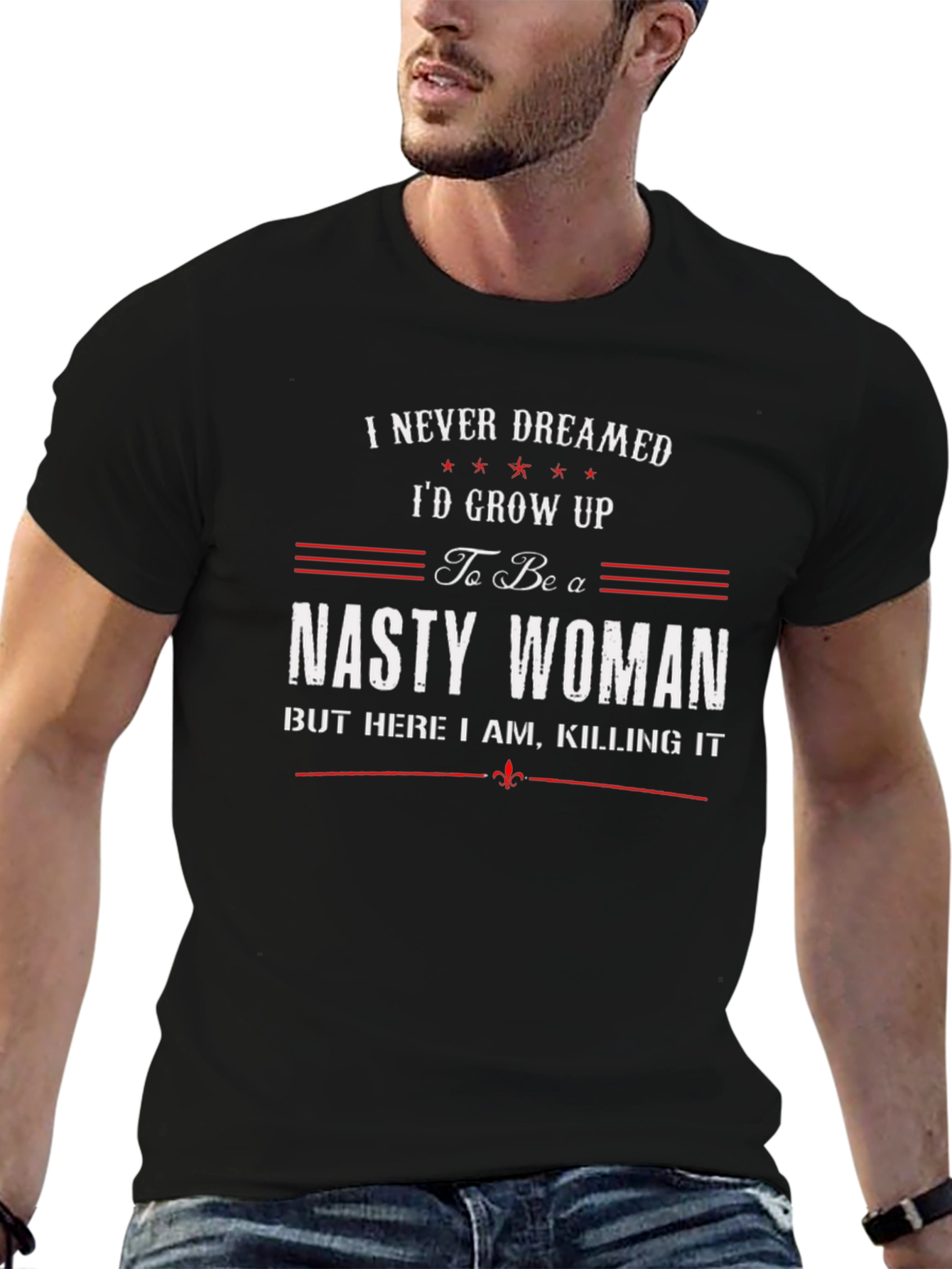 Nasty Woman T-Shirt - Feminist Empowerment Tee