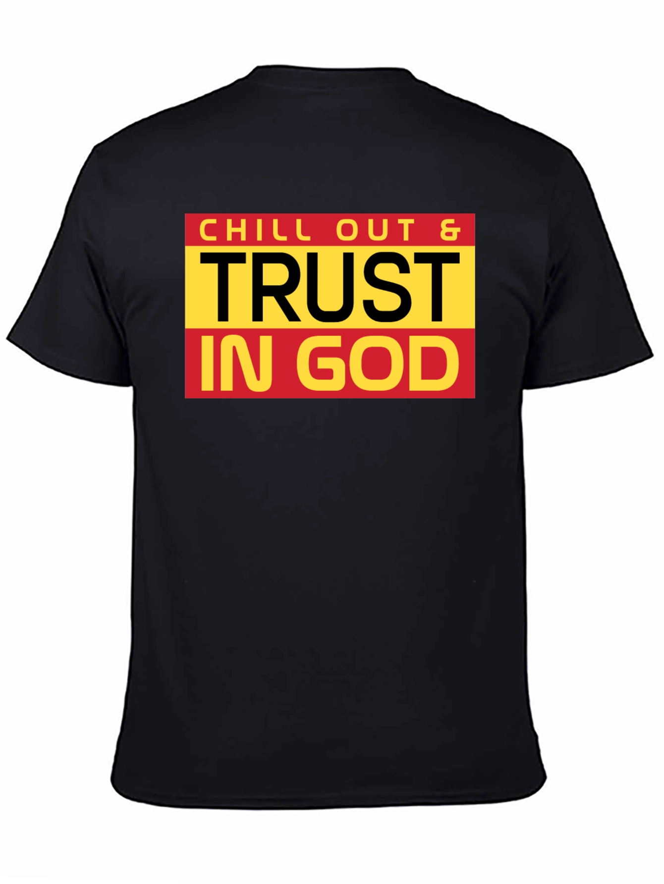 Chill Out & Trust In God Black T-Shirt