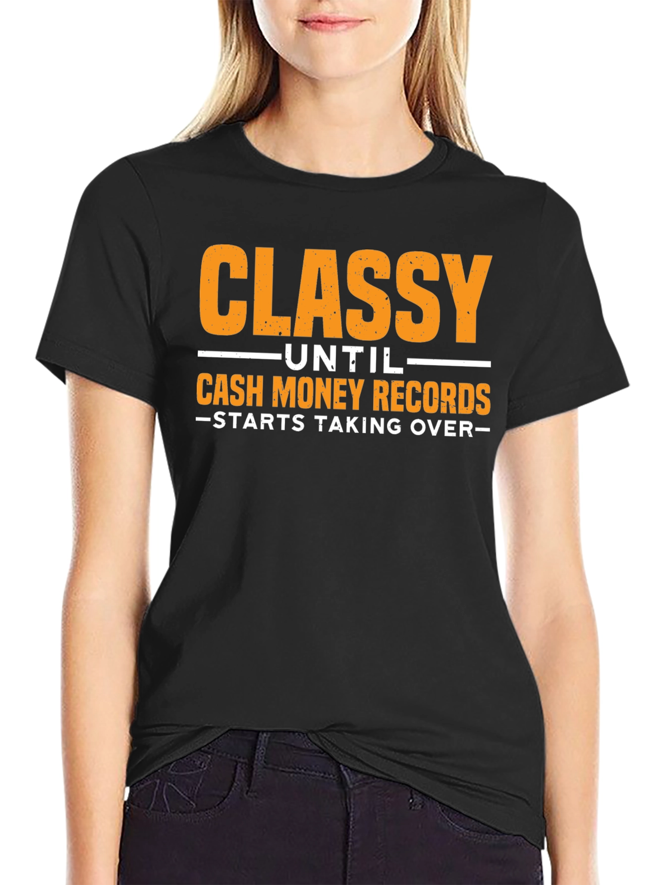 Classy Until Cash Money Records T-Shirt