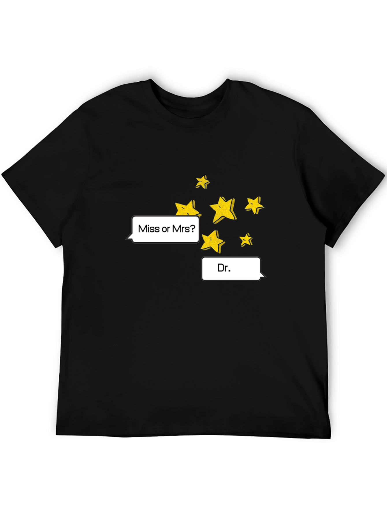 Stars Miss or Mrs? Dr. Black T-Shirt