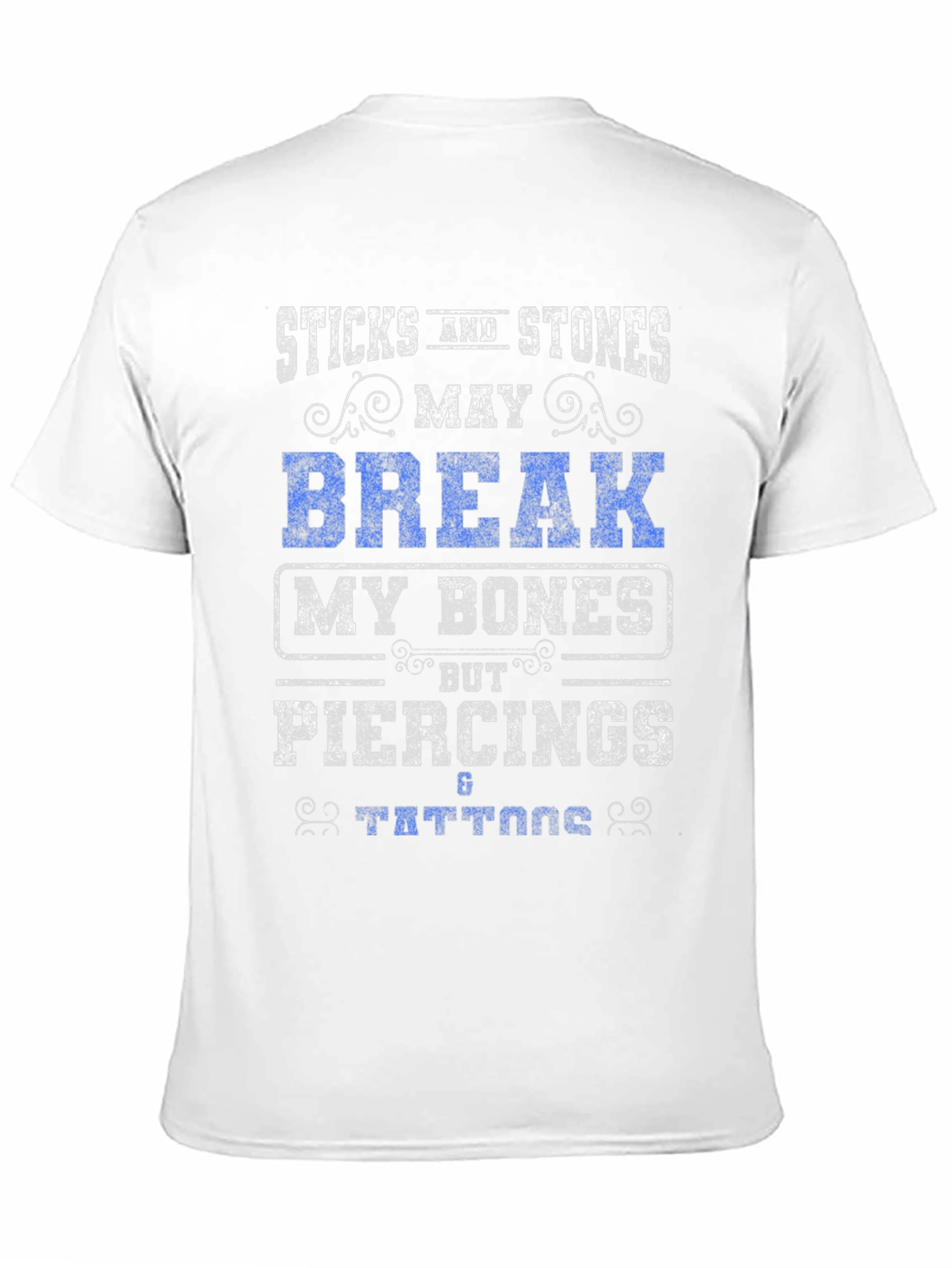 Sticks and Stones Piercings Tattoos Graphic T-Shirt