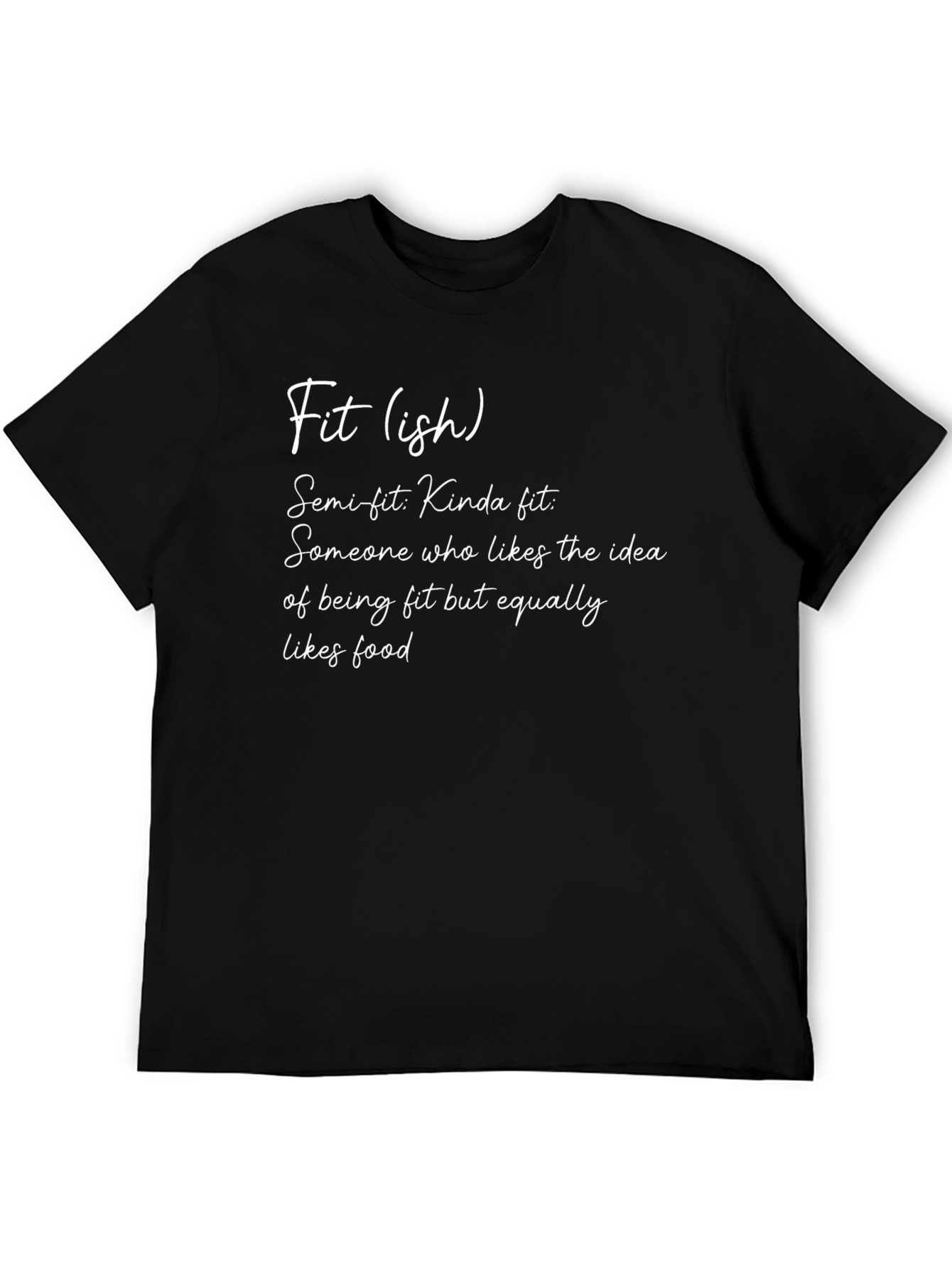 Fit(ish) Definition T-Shirt - Food Lovers Apparel