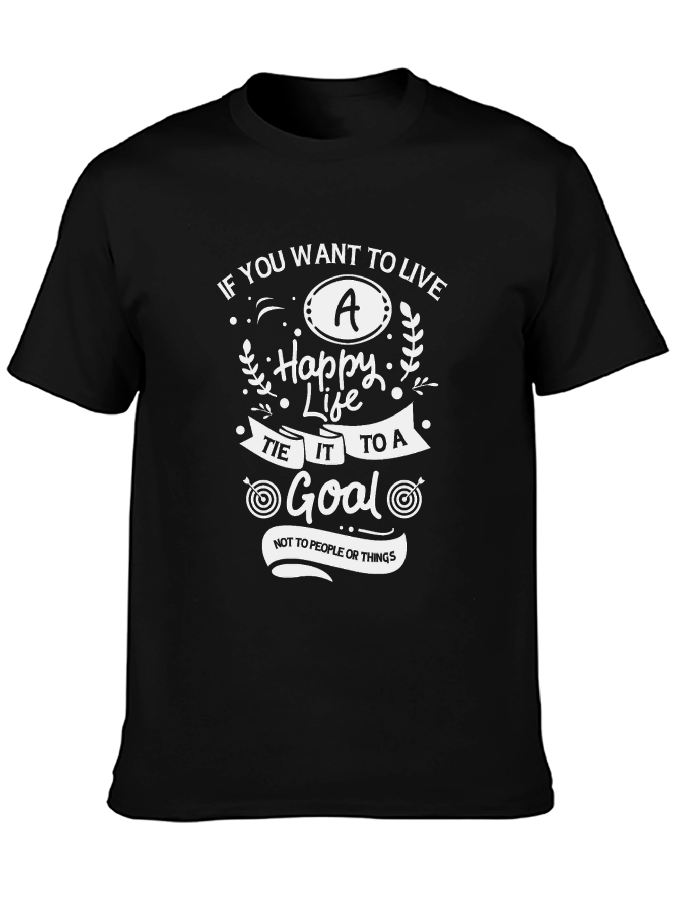 Motivational T-Shirt: Live a Happy Life Set a Goal