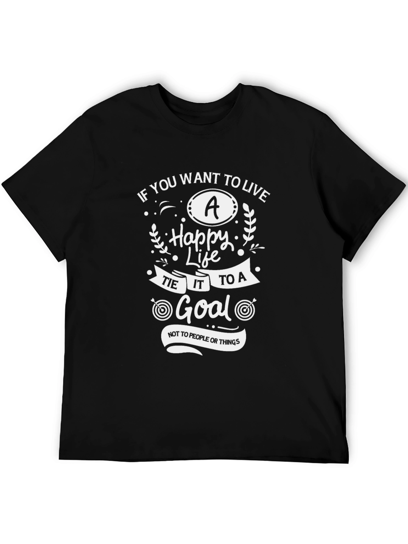 Motivational T-Shirt: Live a Happy Life Set a Goal