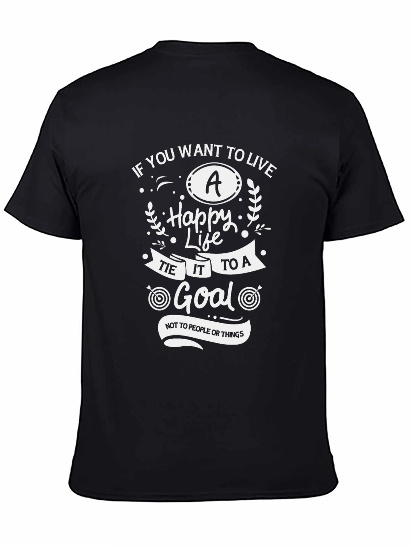Motivational T-Shirt: Live a Happy Life Set a Goal