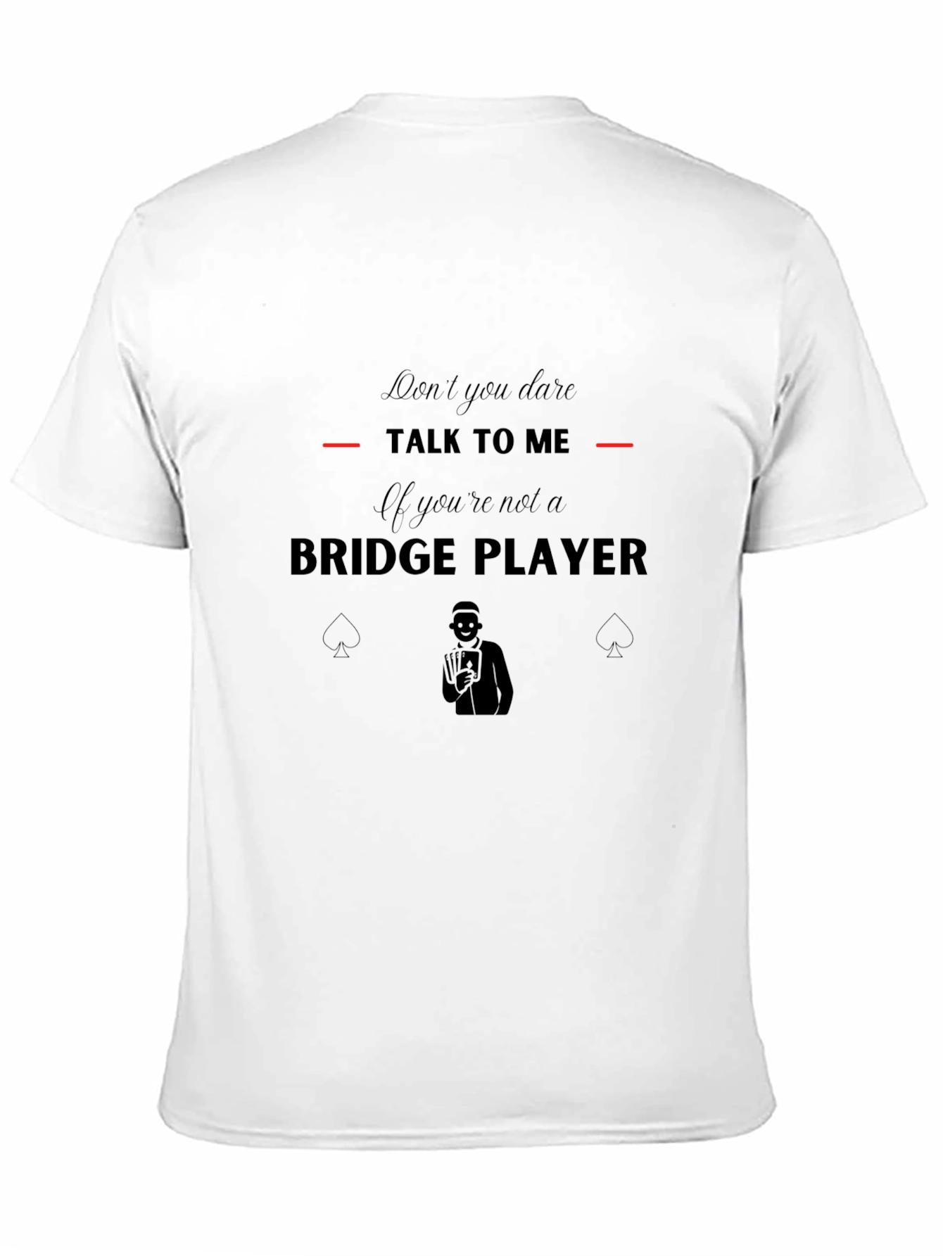 Bridge Player Graphic Tee - Dont Talk To Me!