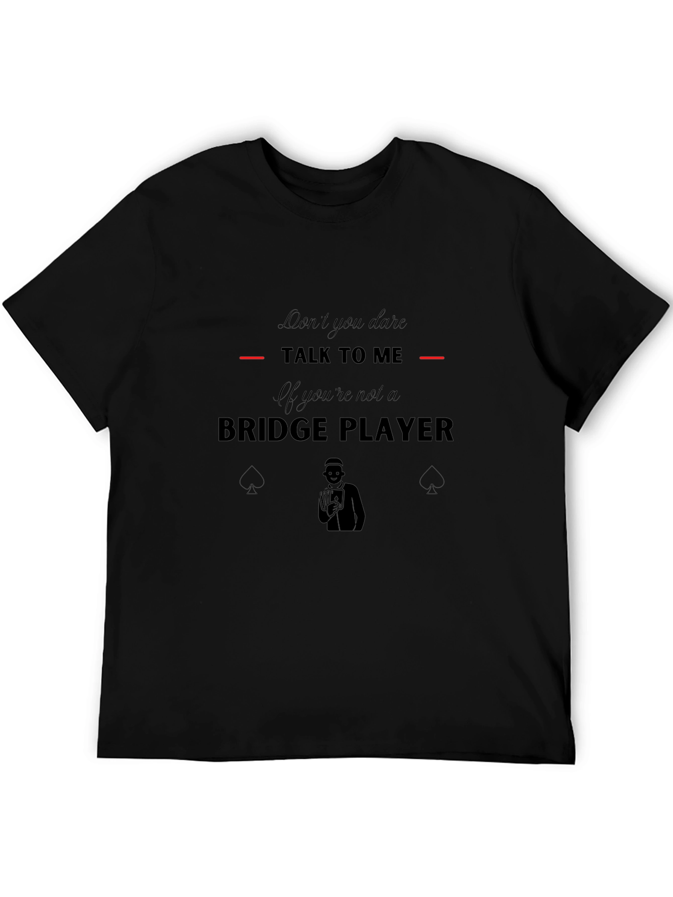 Bridge Player Graphic Tee - Dont Talk To Me!