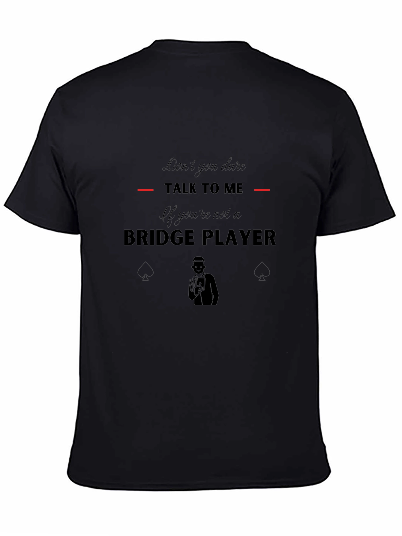 Bridge Player Graphic Tee - Dont Talk To Me!
