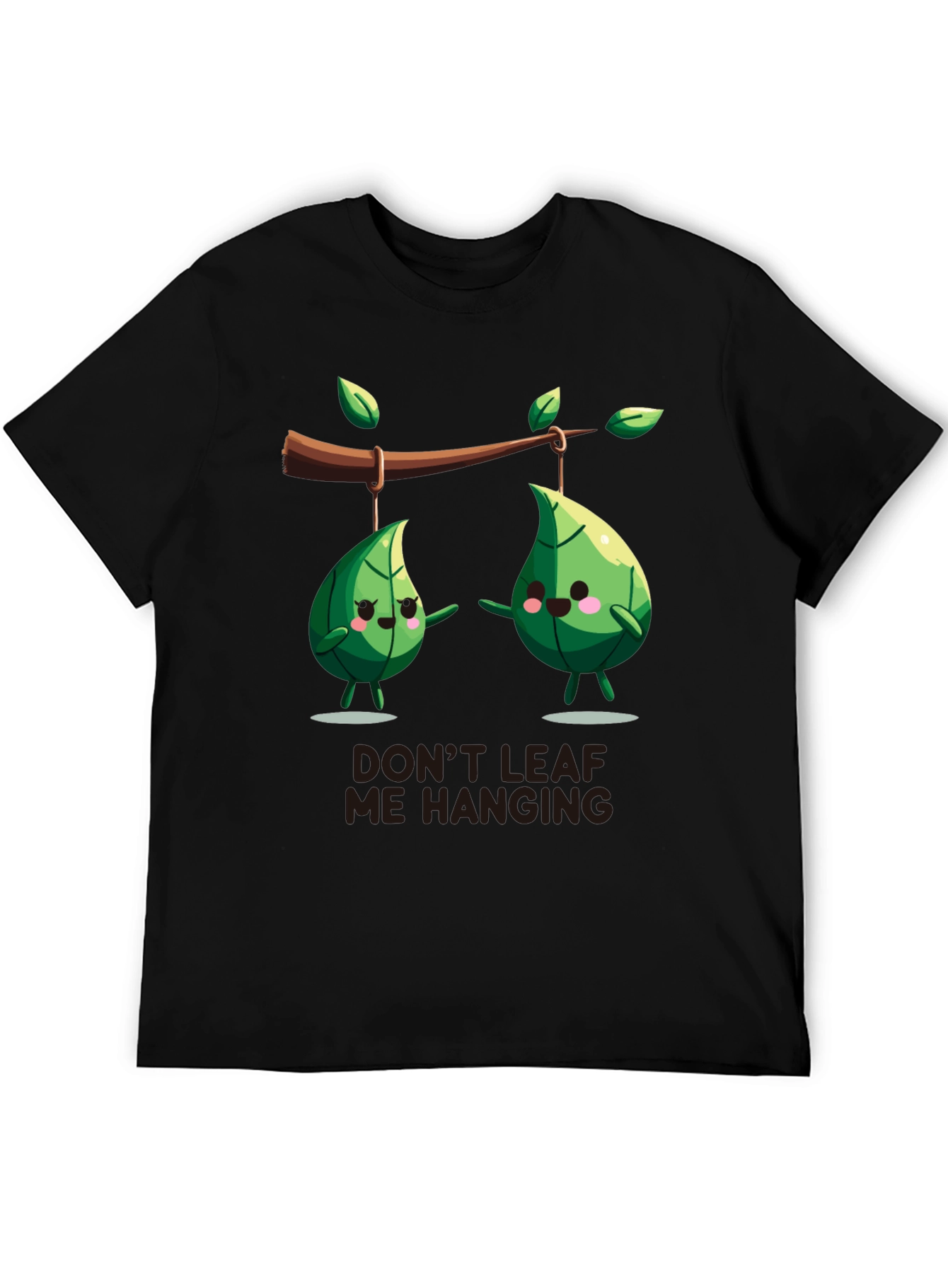 Funny Dont Leaf Me Hanging Graphic T-Shirt