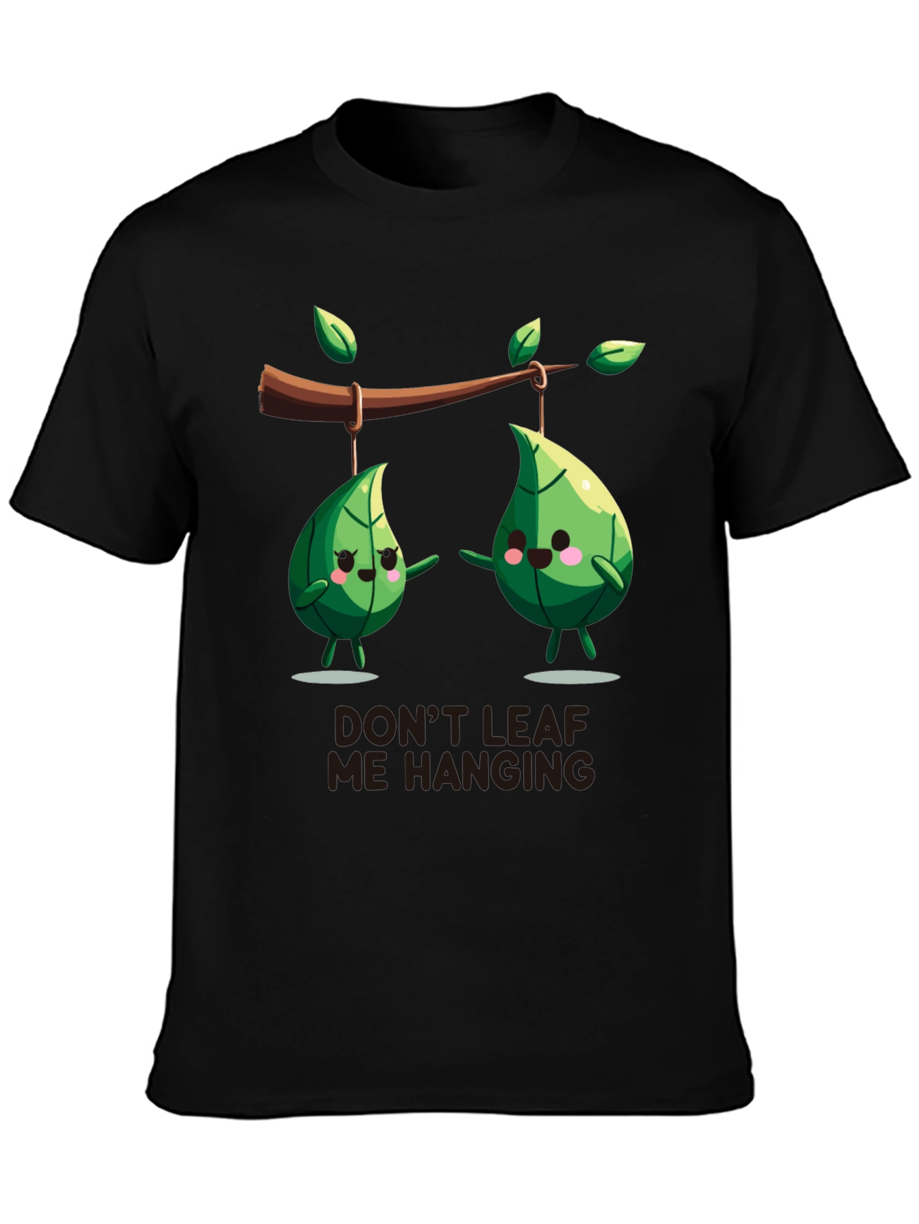 Funny Dont Leaf Me Hanging Graphic T-Shirt