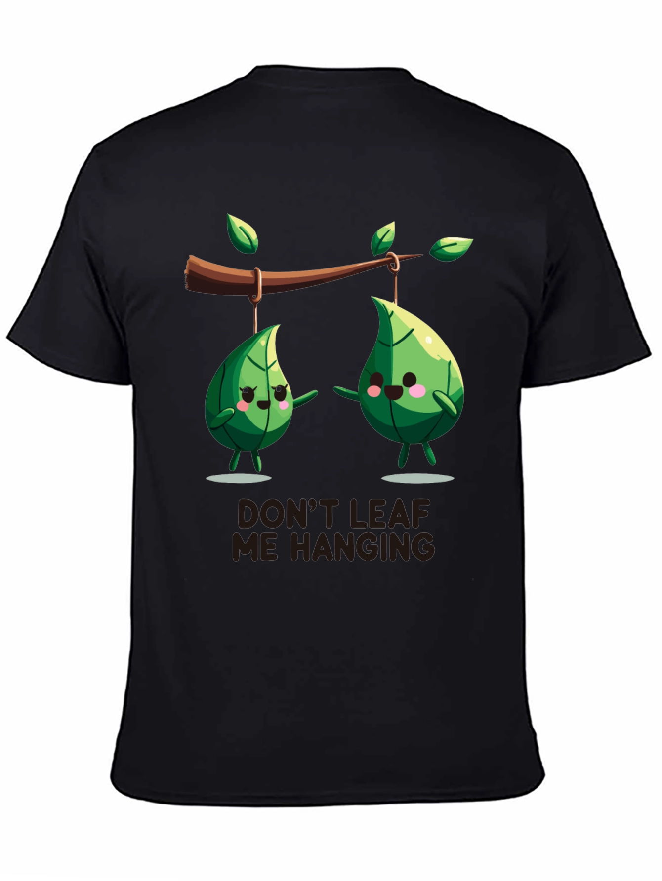 Funny Dont Leaf Me Hanging Graphic T-Shirt