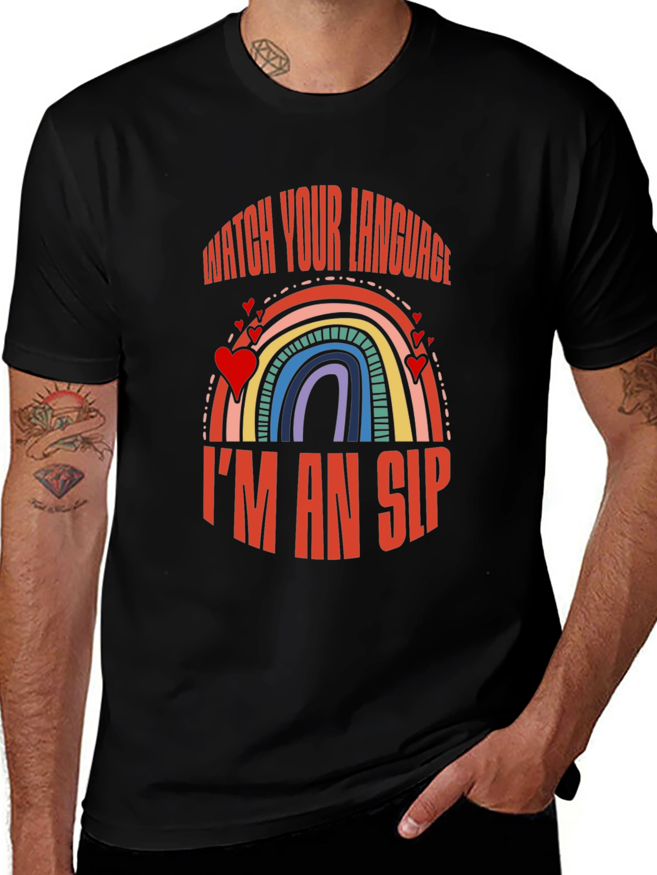 Watch Your Language Im an SLP Rainbow T-Shirt