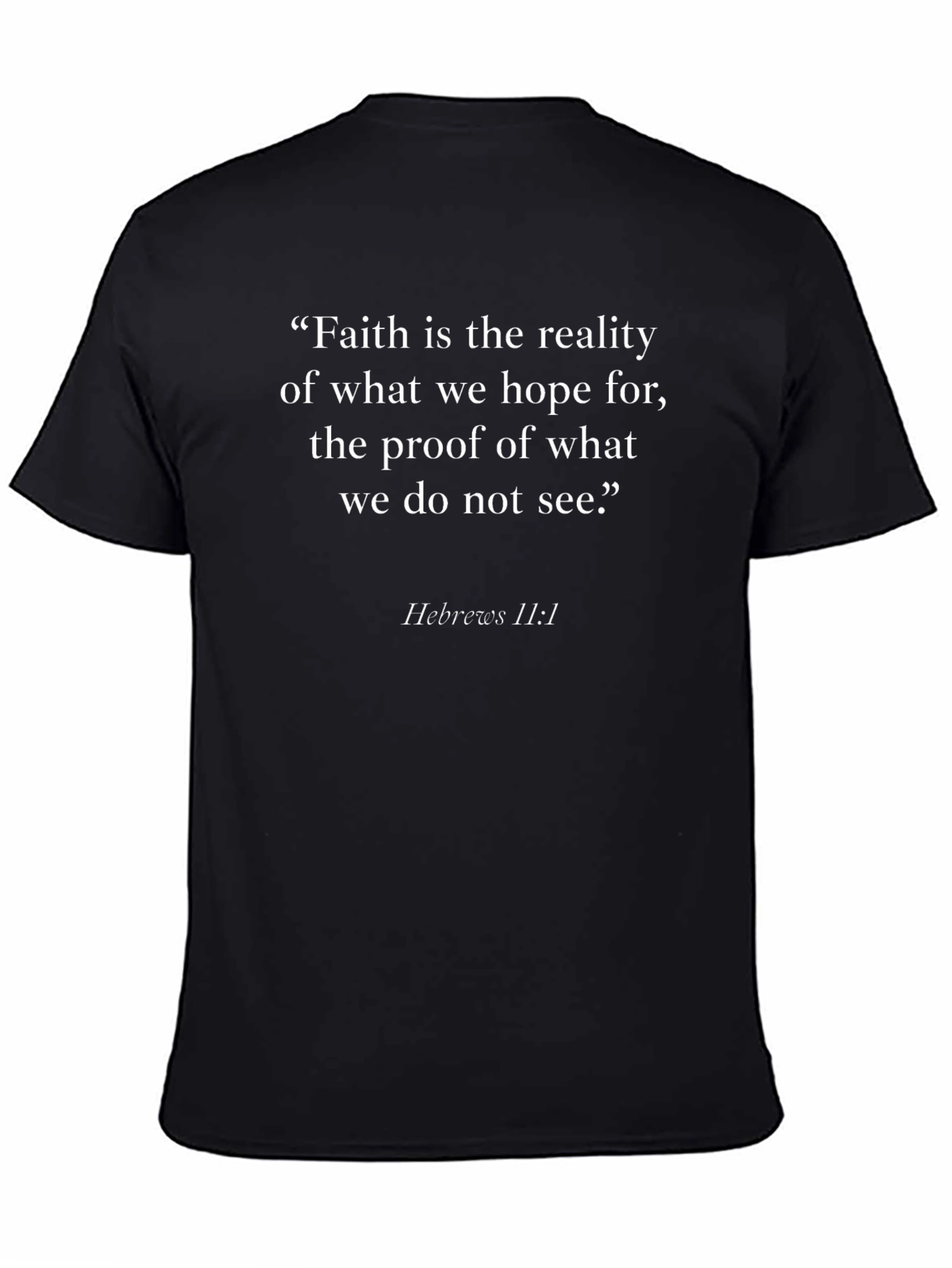 Faith Hebrews 11:1 Black T-Shirt