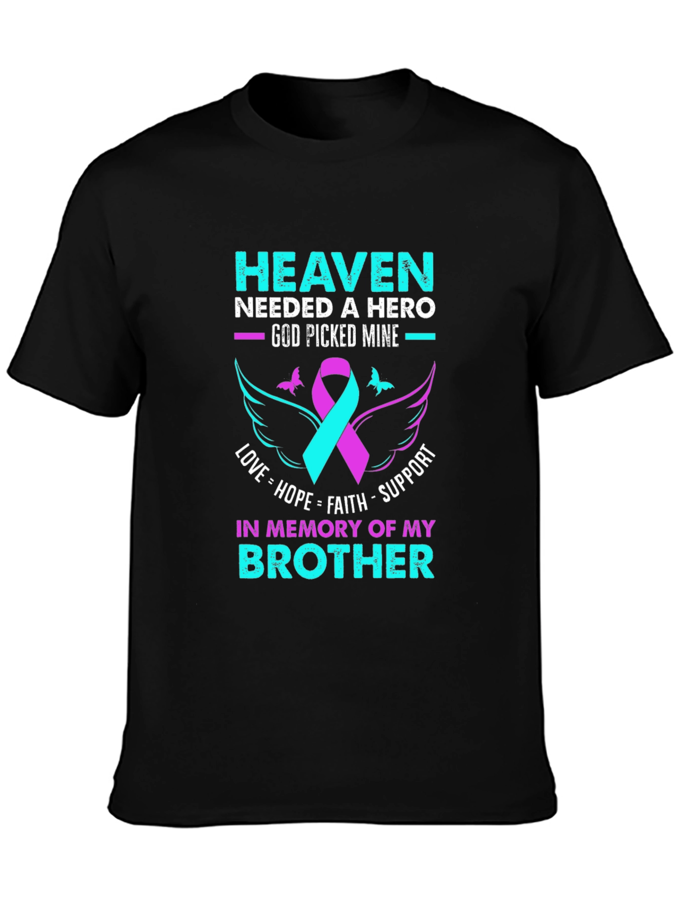 Heaven Needed A Hero Brother Memorial T-Shirt